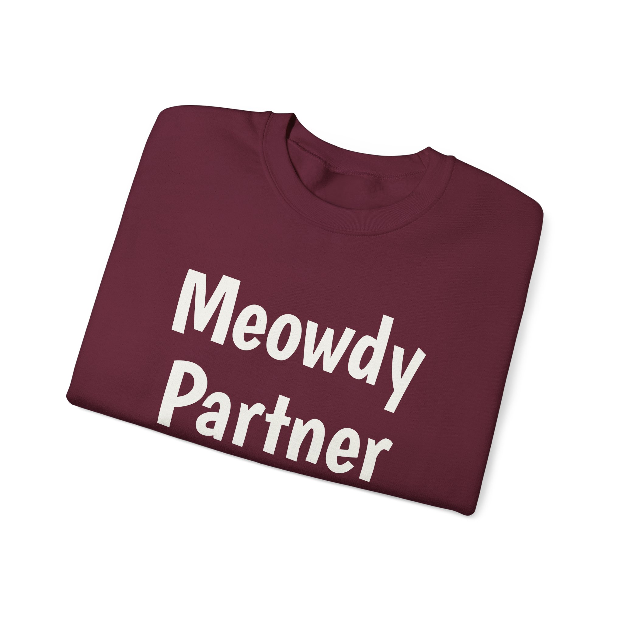 Meowdy Partner Sweatshirt | Funny Sarcastic Sweatshirt | Gift for Cat Lover - White Text - Sweatshirt - Image 7