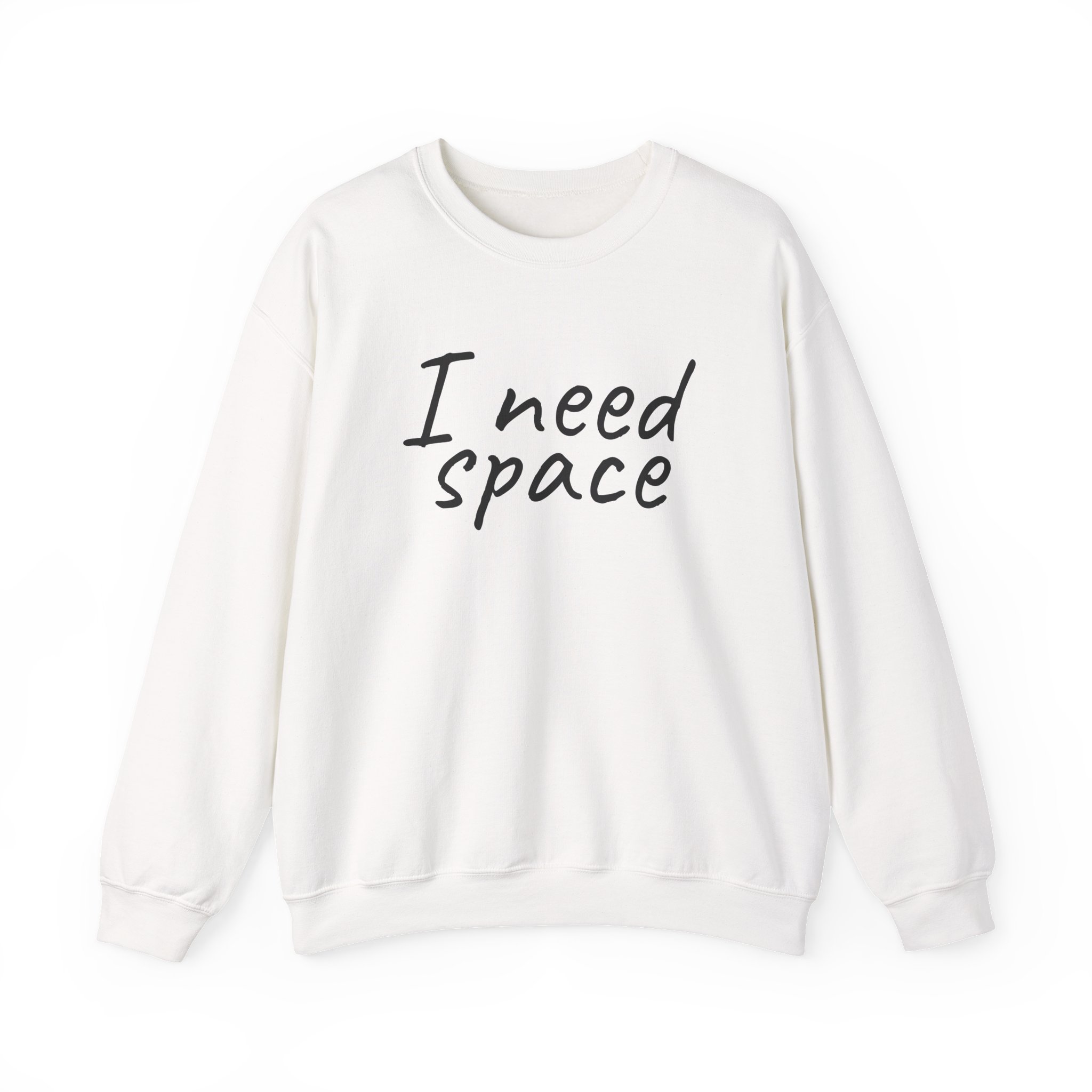 I Need Space Sweatshirt | Sarcastic Sweatshirt | Gift for Introverts - Black Text - Sweatshirt