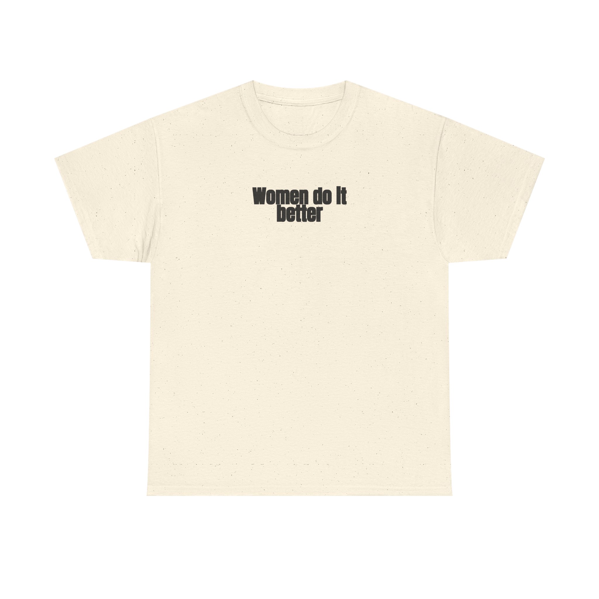 Women Do It Better Shirt | Bold Sarcastic Tee | Gift for Her - Black Text - T-Shirt - Image 5