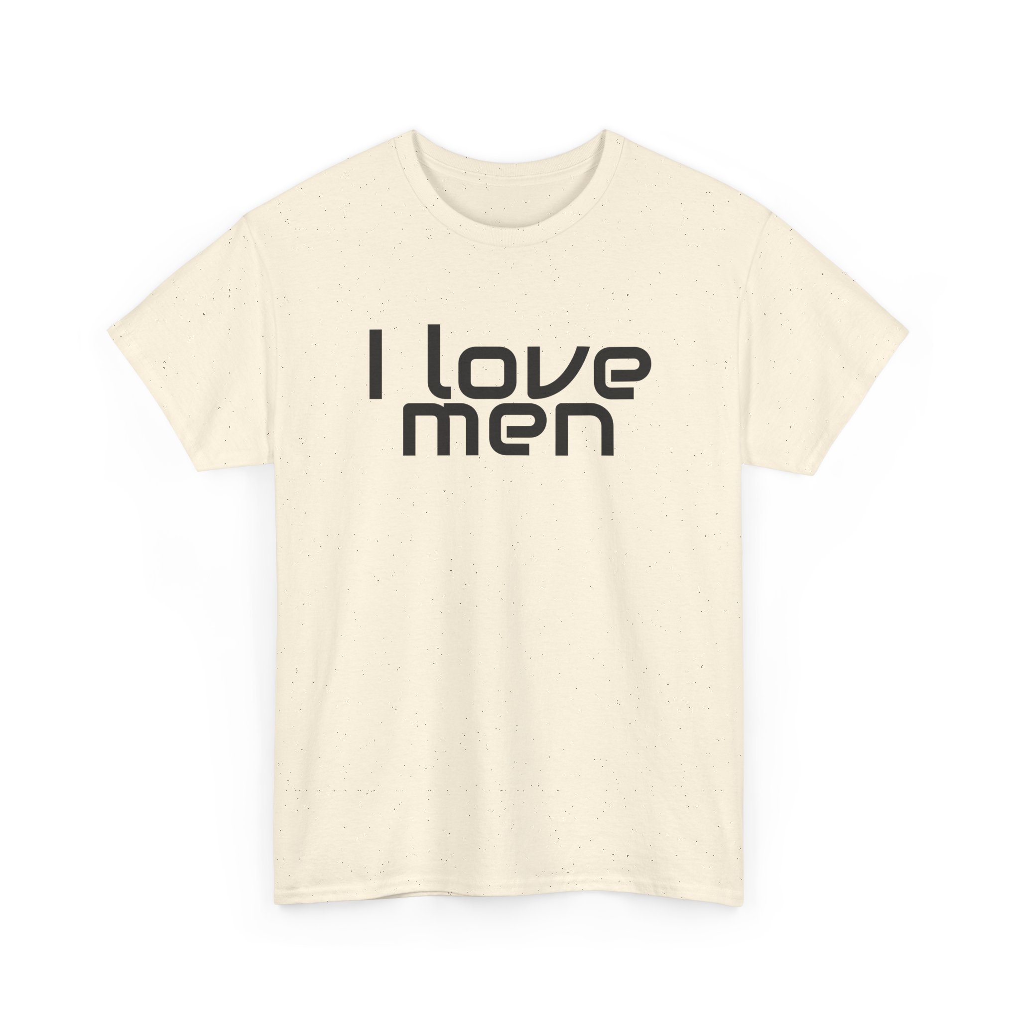 I Love Men Shirt | Funny Sarcastic Tee | Gift for Best Friend - Black Text - T-Shirt - Image 7