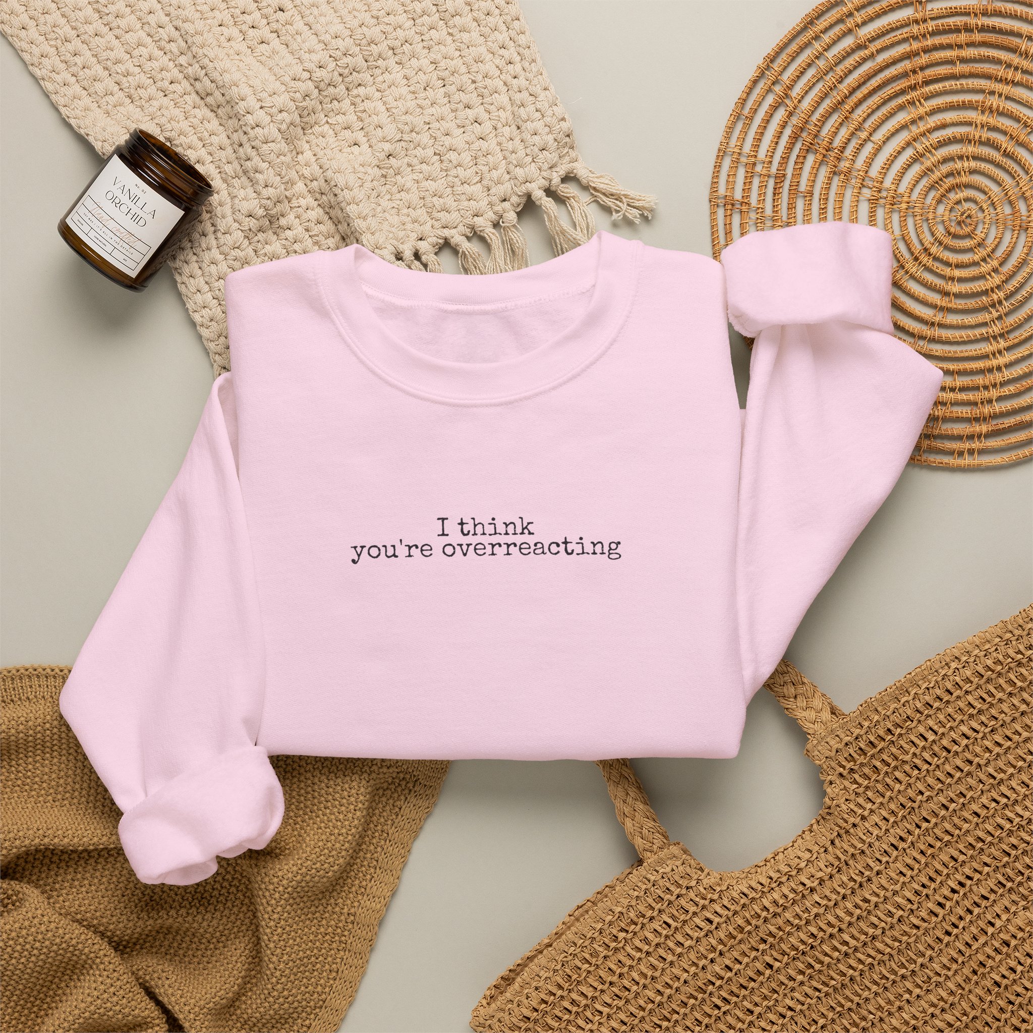 I Think You're Overreacting Sweatshirt | Sarcastic Sweatshirt | Gift for Friend - Black Text - Sweatshirt - Image 16