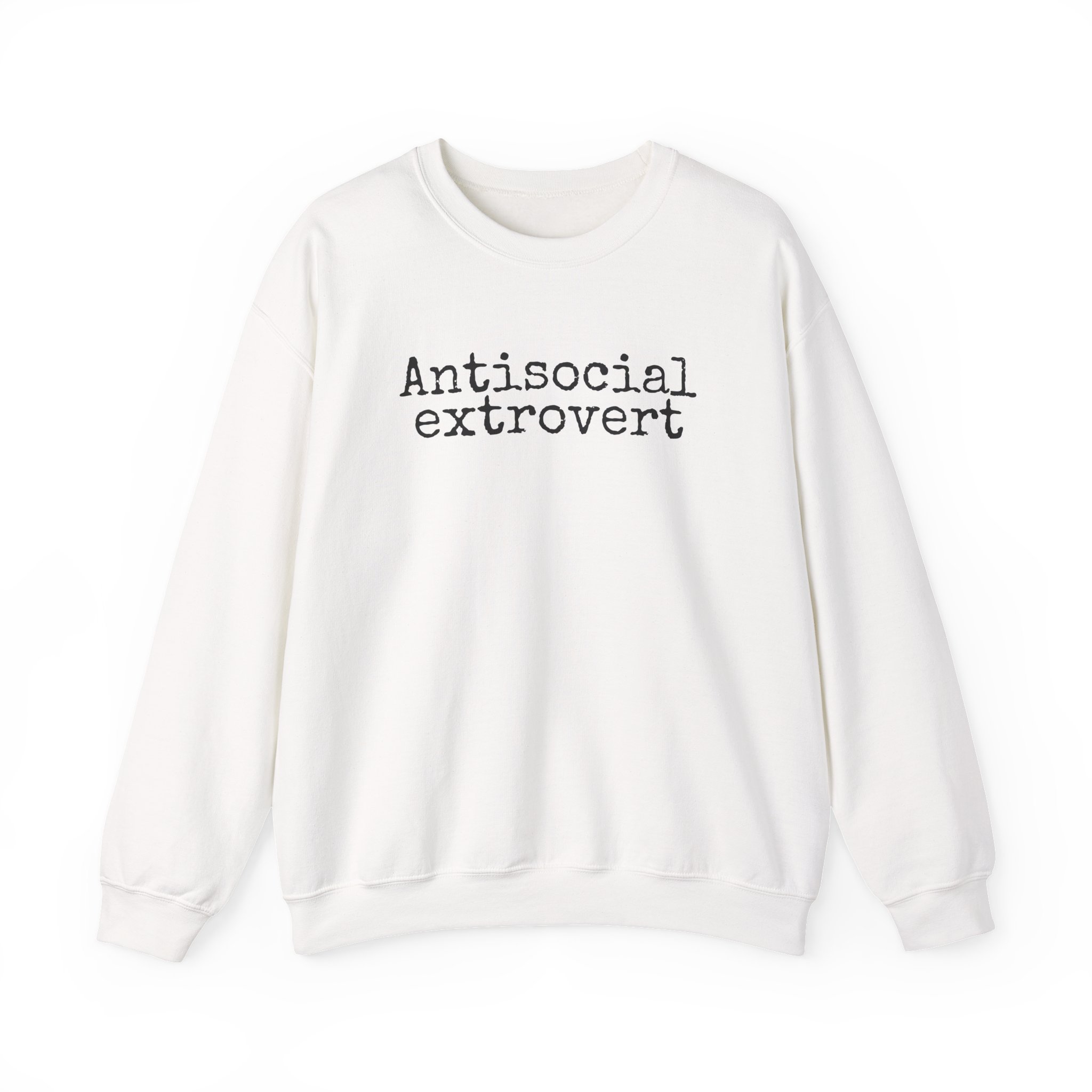 Antisocial Extrovert Sweatshirt | Funny Sarcastic Sweatshirt | Gift for Introverts - Black Text - Sweatshirt