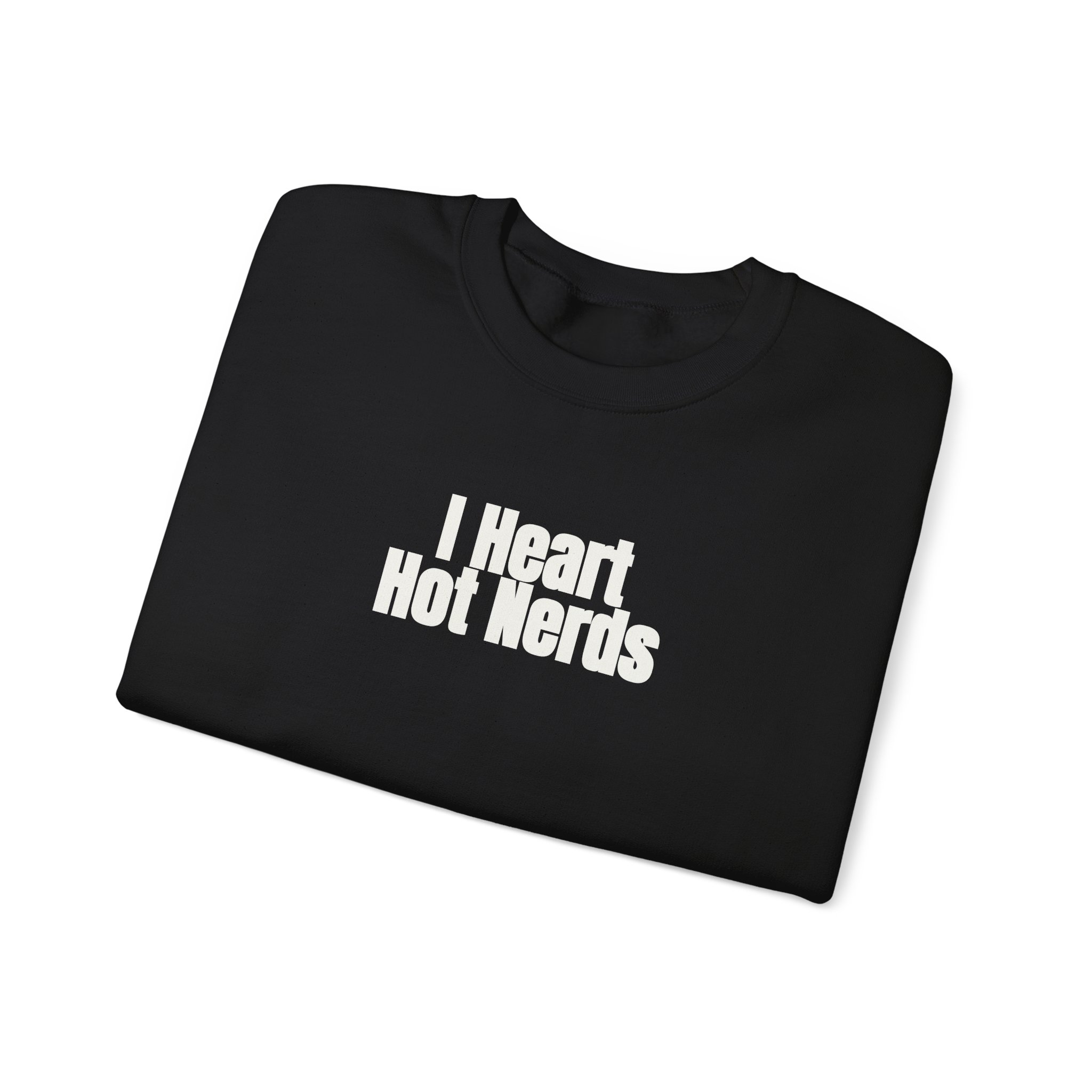 I Heart Hot Nerds Sweatshirt | Funny Sarcastic Sweatshirt | Gift for Gen Z - White Text - Sweatshirt - Image 3