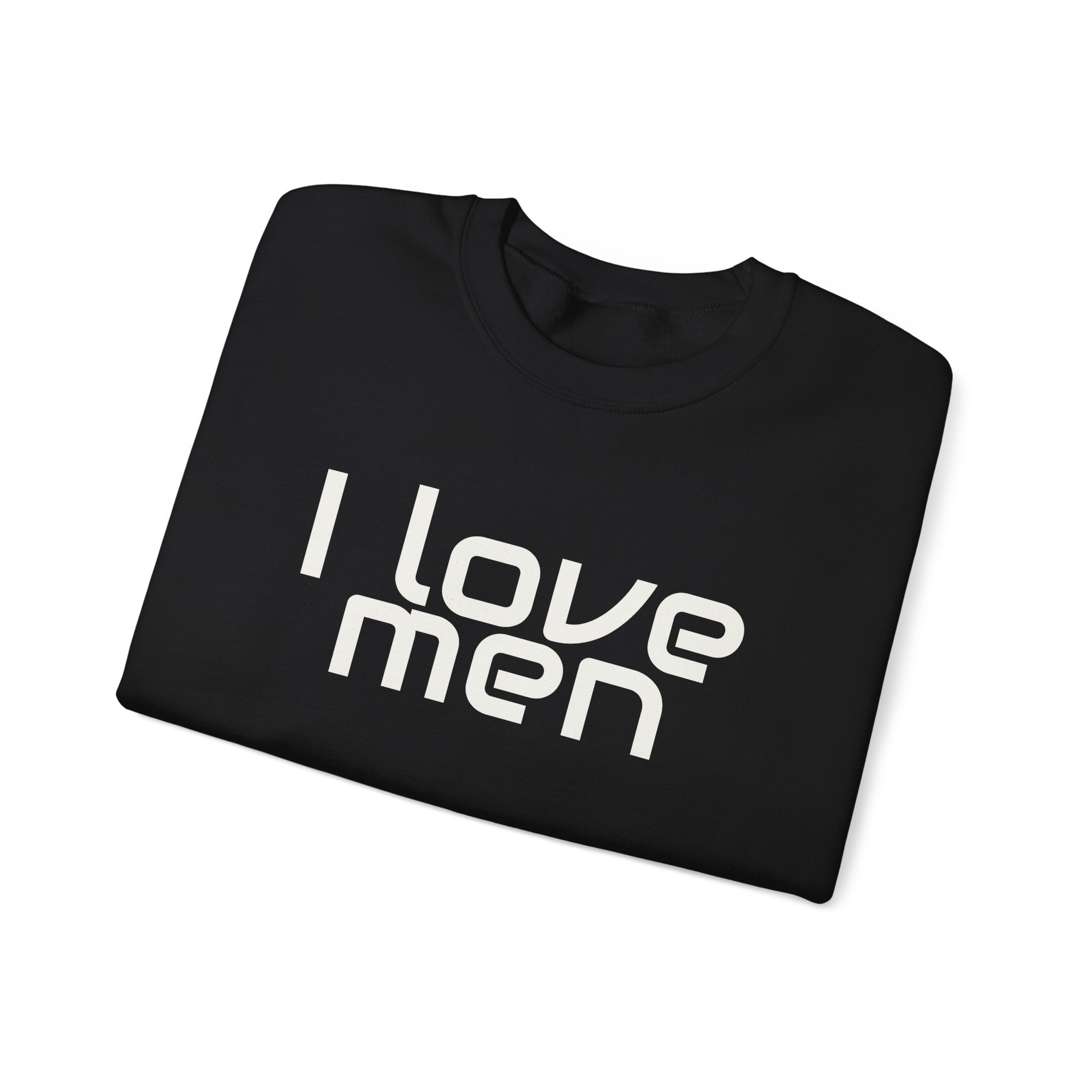 I Love Men Sweatshirt | Funny Sarcastic Sweatshirt | Gift for Best Friend - White Text - Sweatshirt - Image 3
