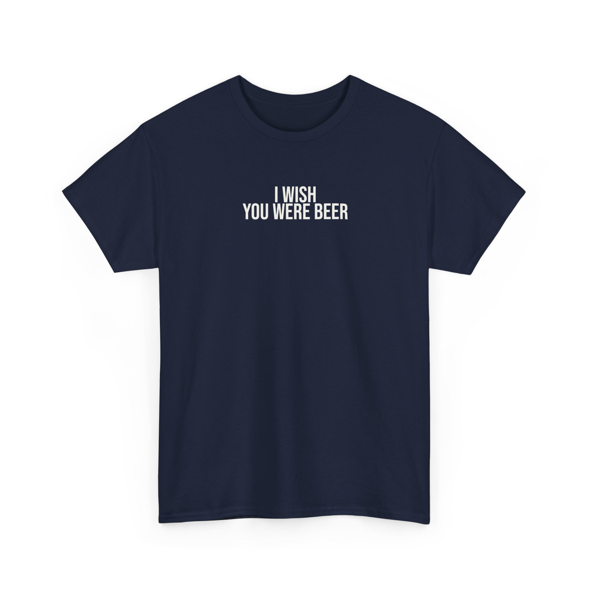 I Wish You Were Beer Shirt | Funny Sarcastic Tee | Gift for Beer Lover - White Text - T-Shirt - Image 15