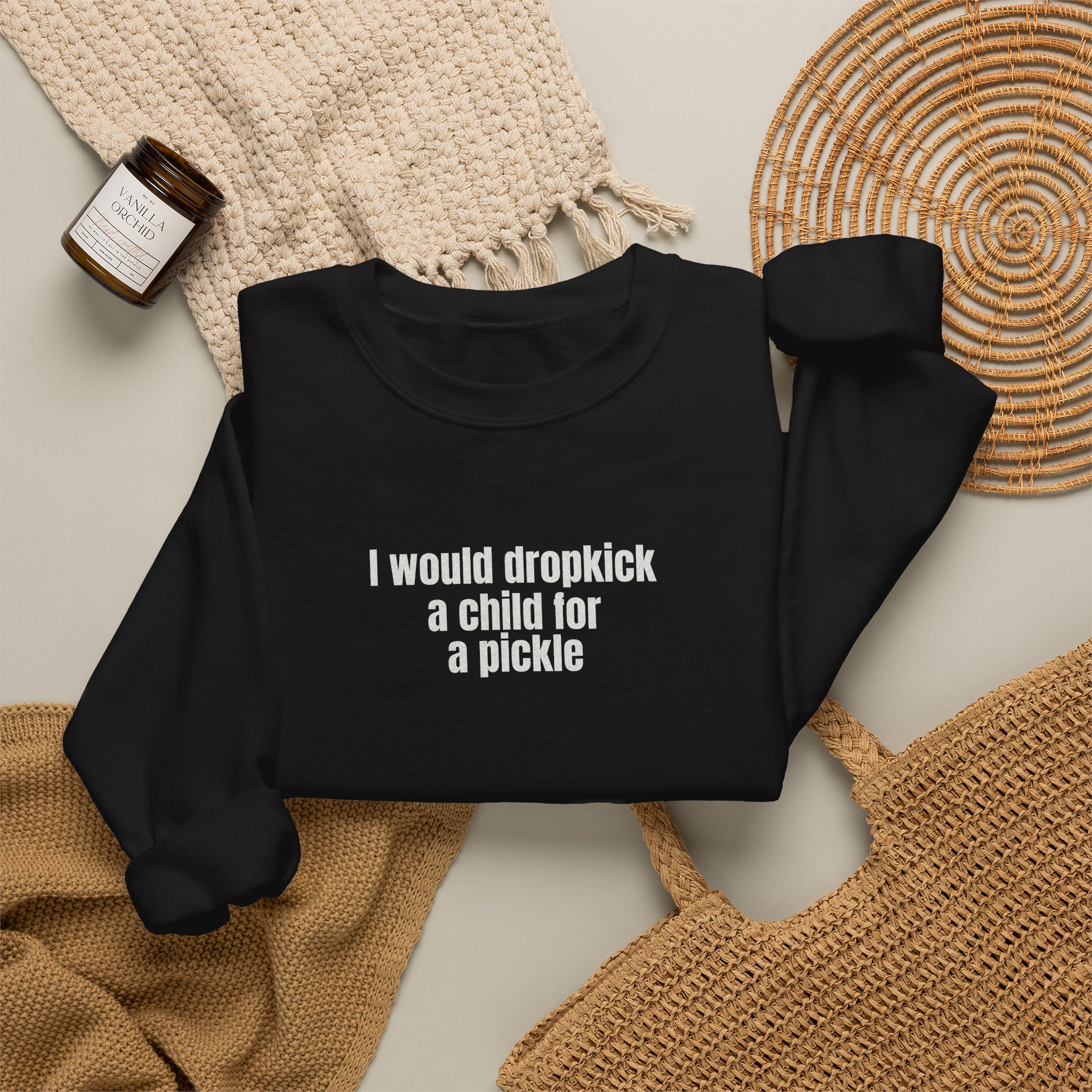 I Would Dropkick A Child For A Pickle Sweatshirt | Funny Sweatshirt | Gift For Friend - White Text - Sweatshirt - Image 4