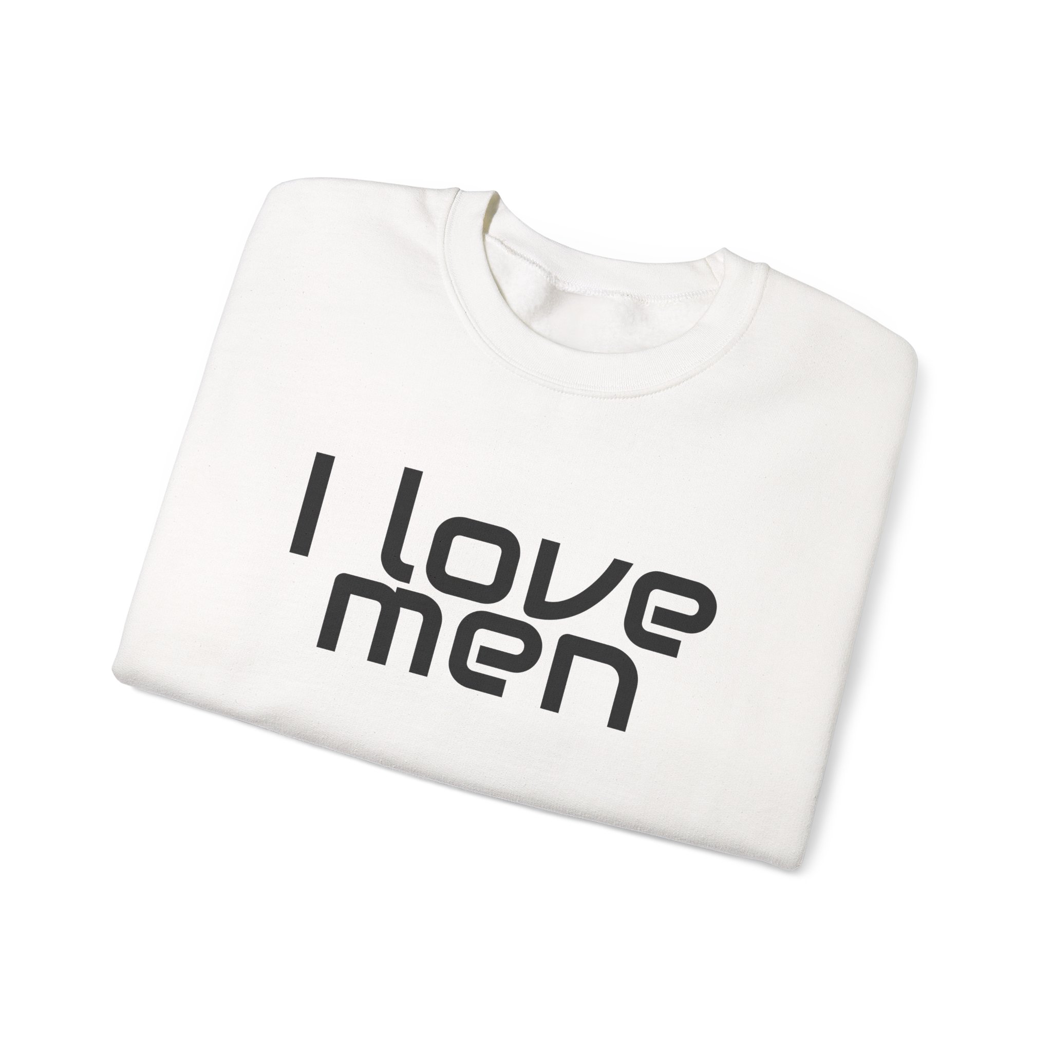 I Love Men Sweatshirt | Funny Sarcastic Sweatshirt | Gift for Best Friend - Black Text - Sweatshirt - Image 3