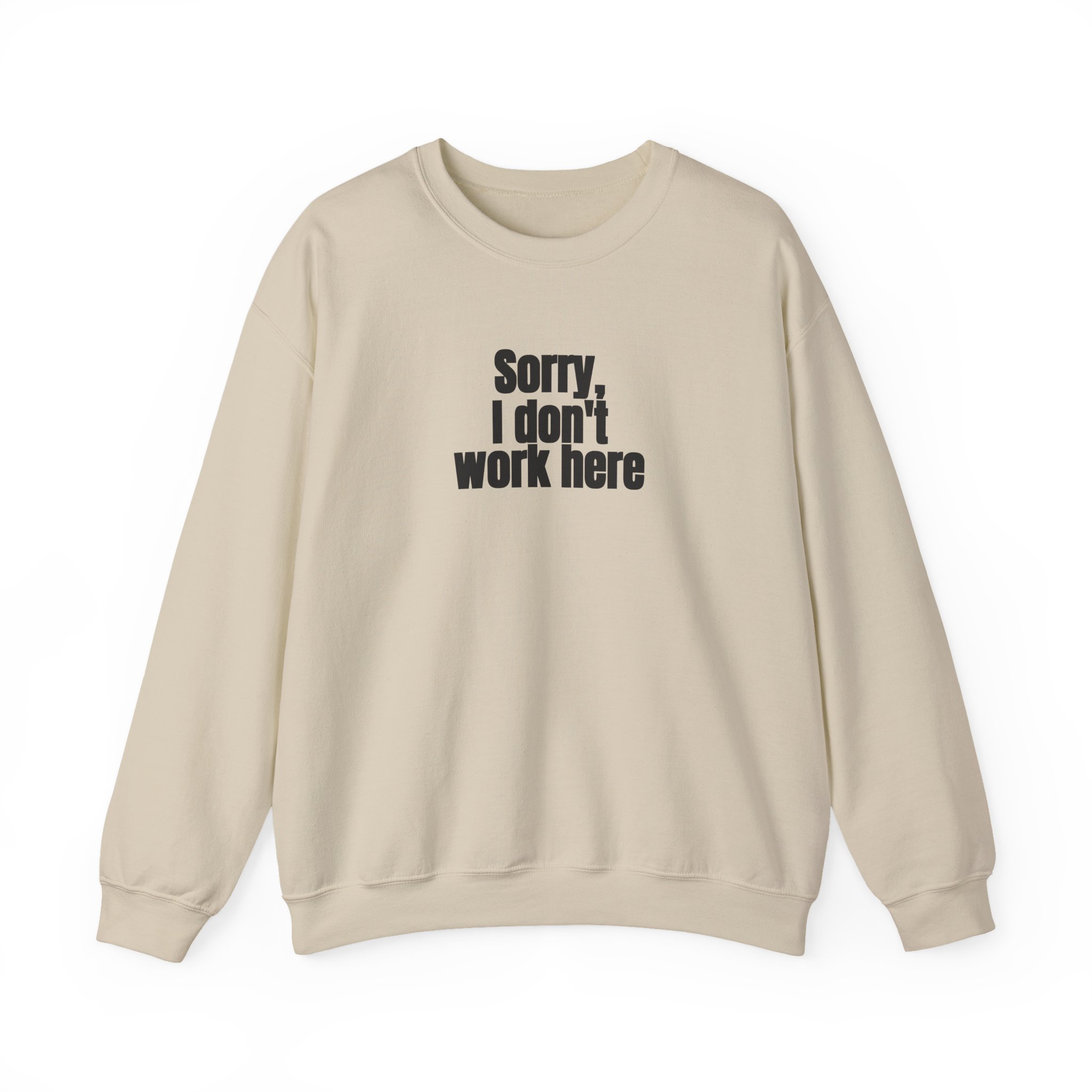 Sorry, I Don't Work Here Sweatshirt | Sarcastic Sweatshirt | Gift for Introverts - Black Text - Sweatshirt - Image 5