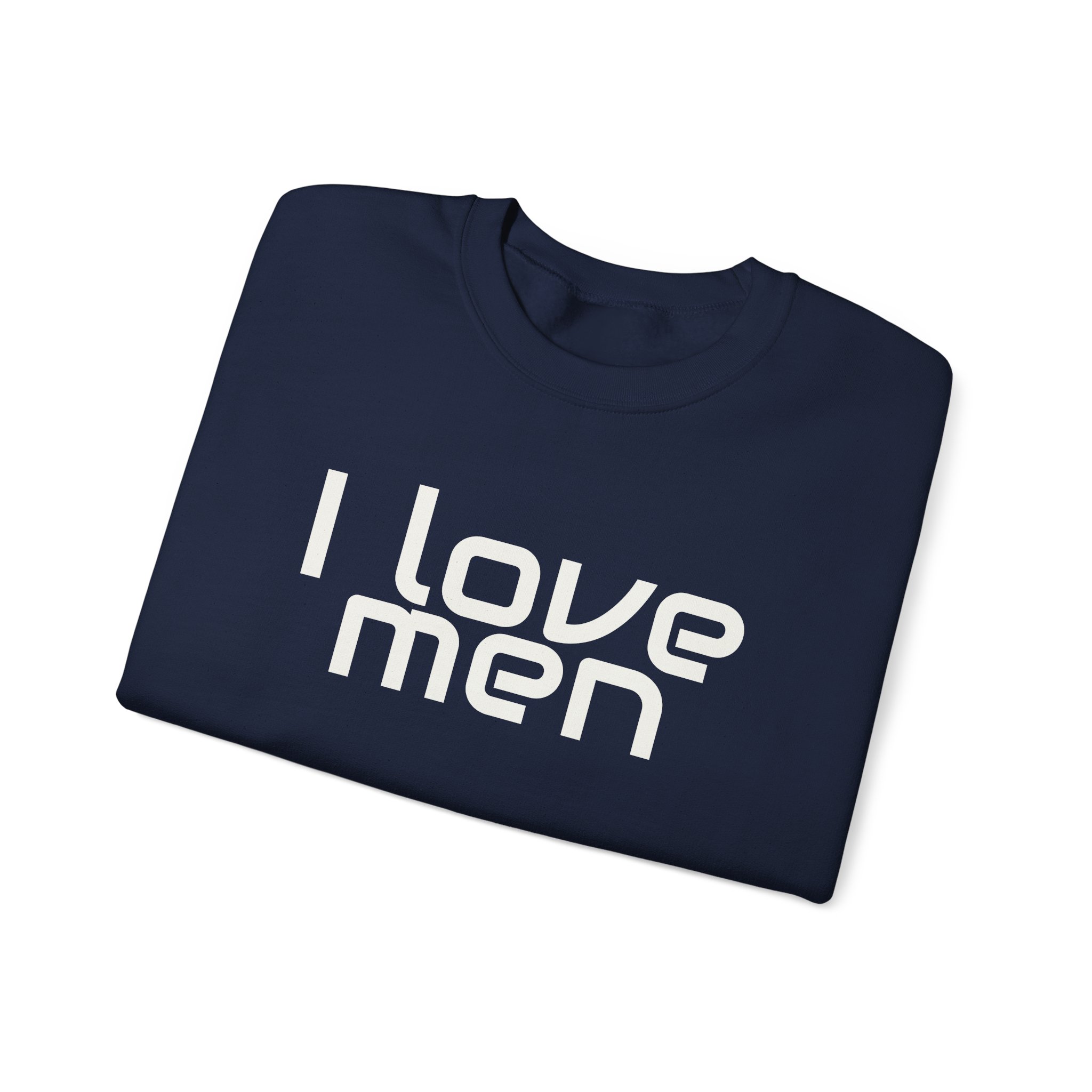 I Love Men Sweatshirt | Funny Sarcastic Sweatshirt | Gift for Best Friend - White Text - Sweatshirt - Image 19