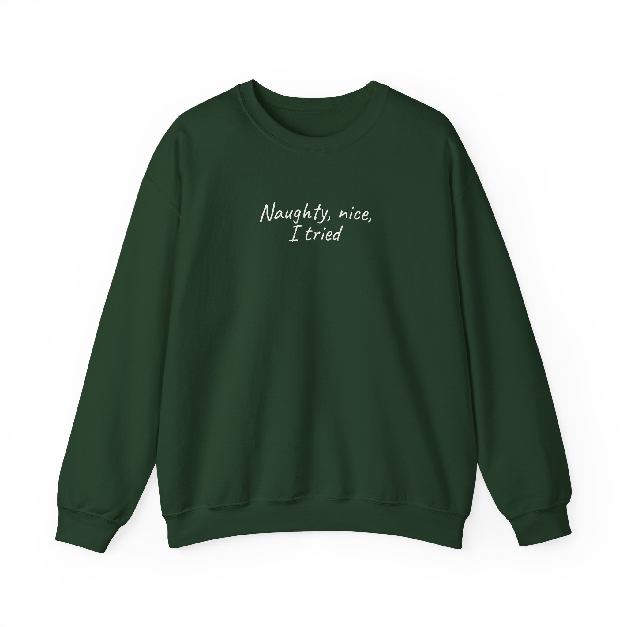 Naughty, Nice, I Tried Sweatshirt | Funny Sweatshirt | Gift for Holiday Party - White Text - Sweatshirt - Image 9