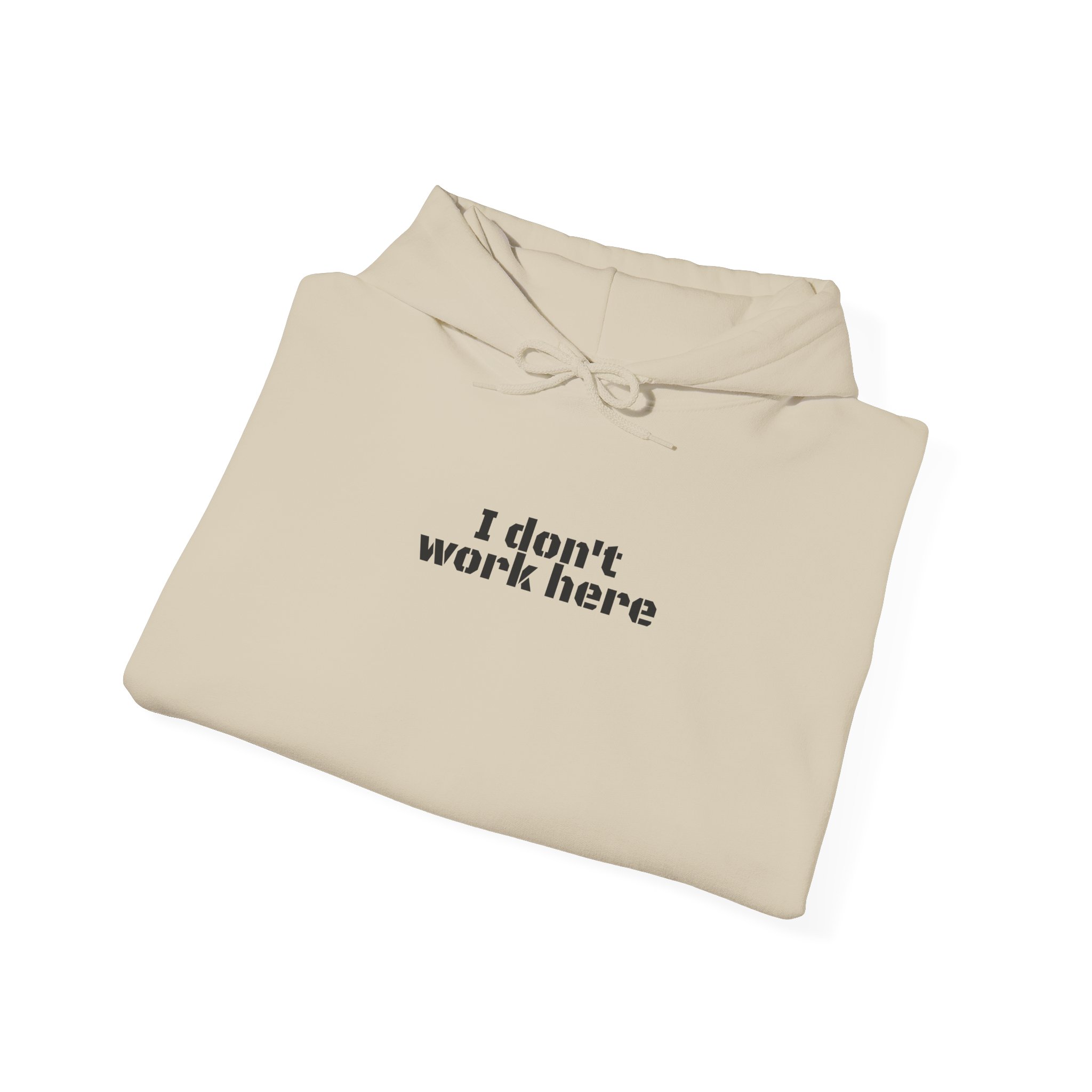 I Don't Work Here Hoodie | Funny Sarcastic Hoodie | Gift for Introverts - Black Text - Hoodie - Image 8