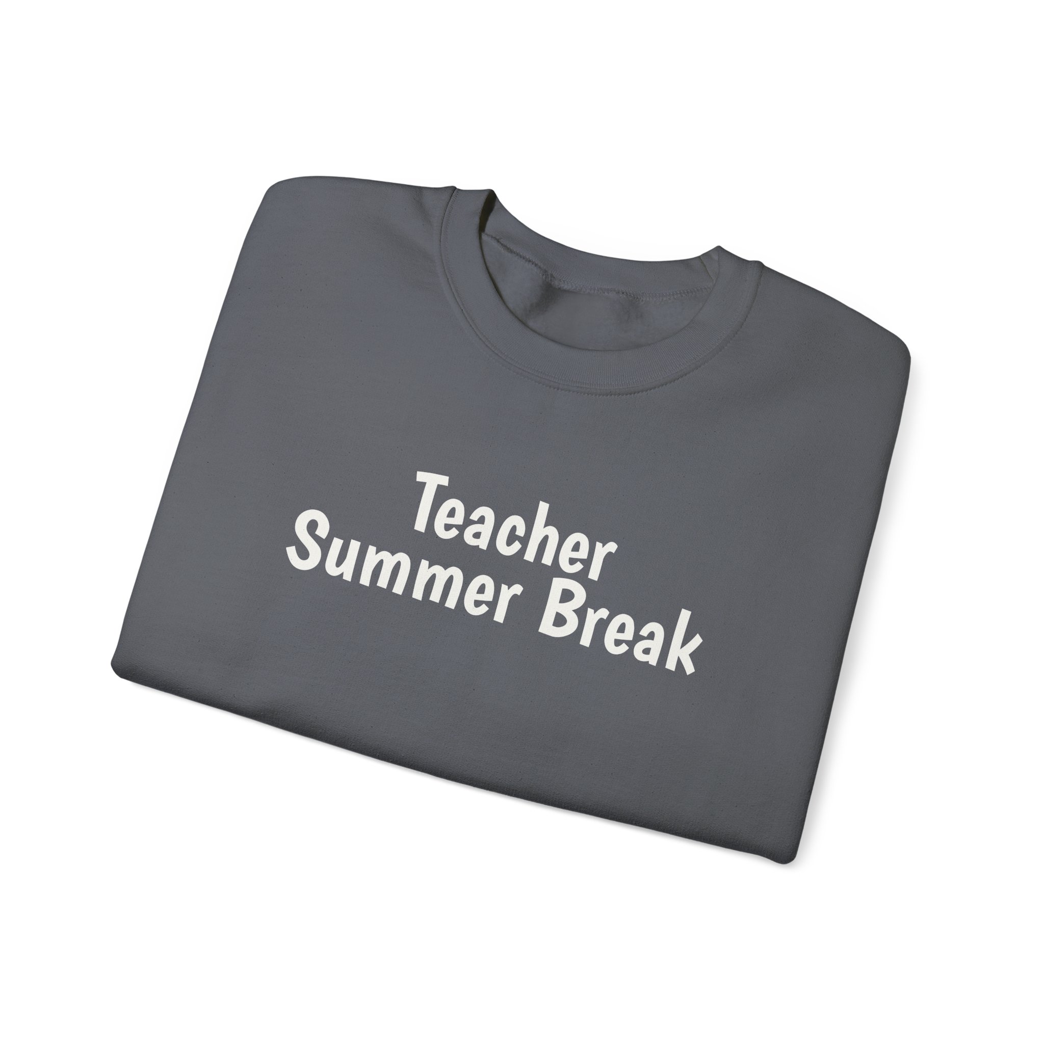 Teacher Summer Break Sweatshirt | Funny Sarcastic Sweatshirt | Gift for Teacher - White Text - Sweatshirt - Image 15