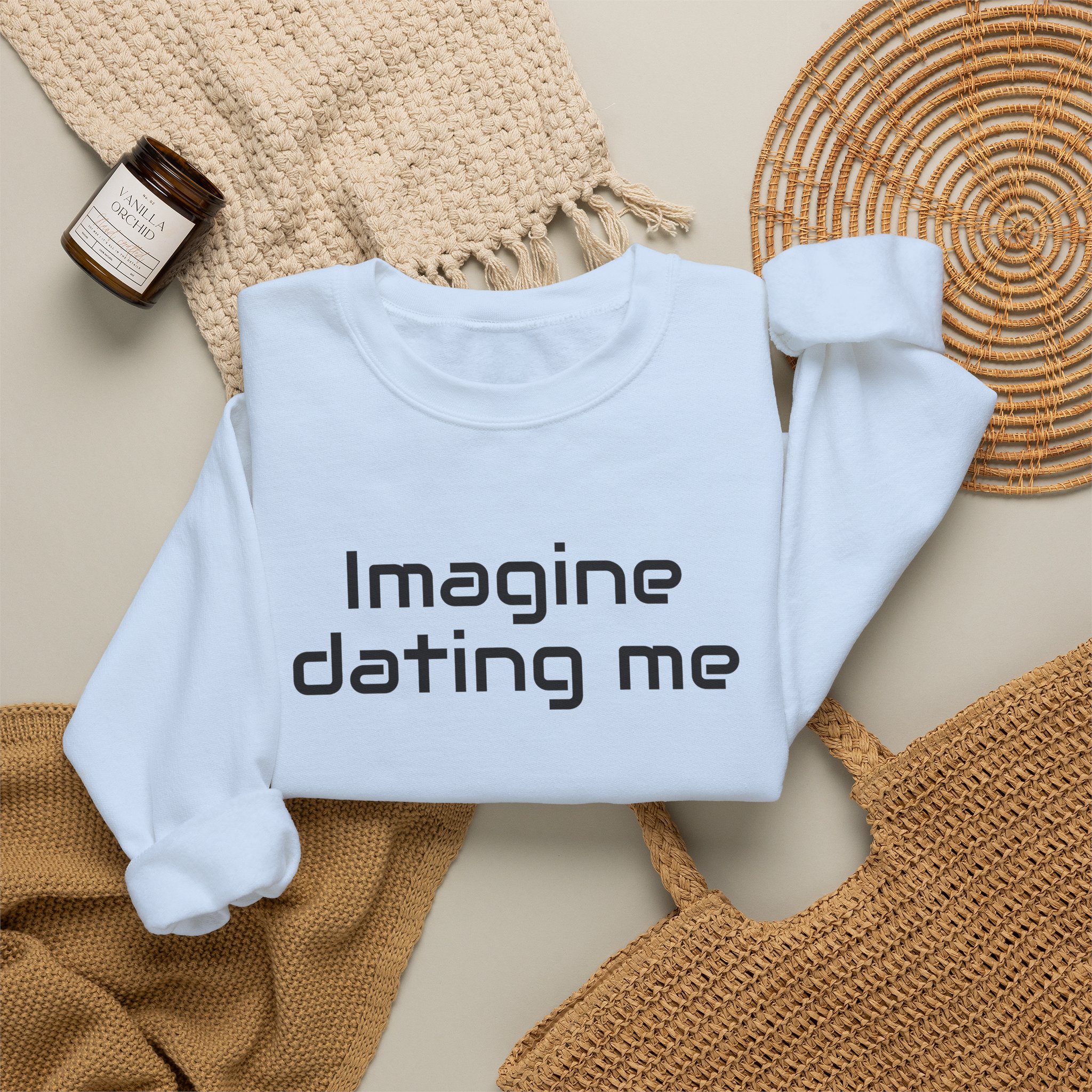 Imagine Dating Me Sweatshirt | Funny Sarcastic Sweatshirt | Gift for Gen Z - Black Text - Sweatshirt - Image 12