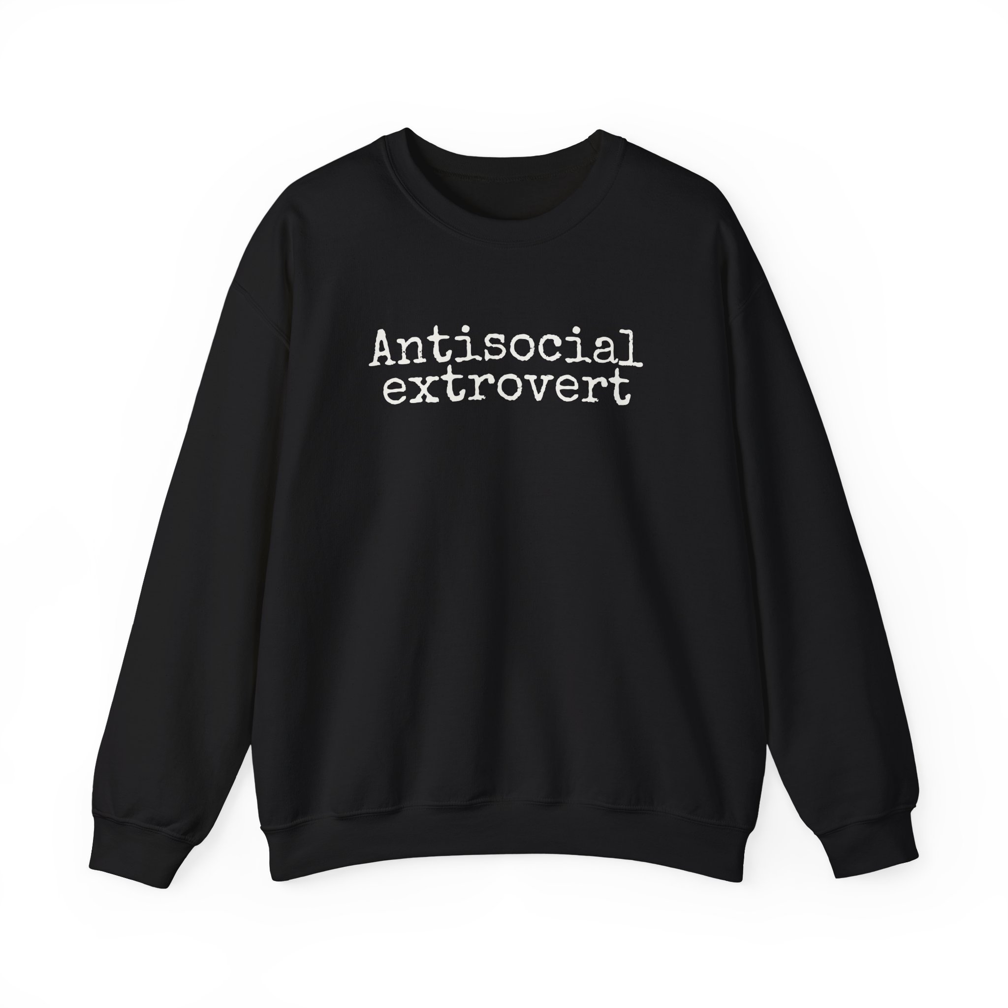 Antisocial Extrovert Sweatshirt | Funny Sarcastic Sweatshirt | Gift for Introverts - White Text - Sweatshirt