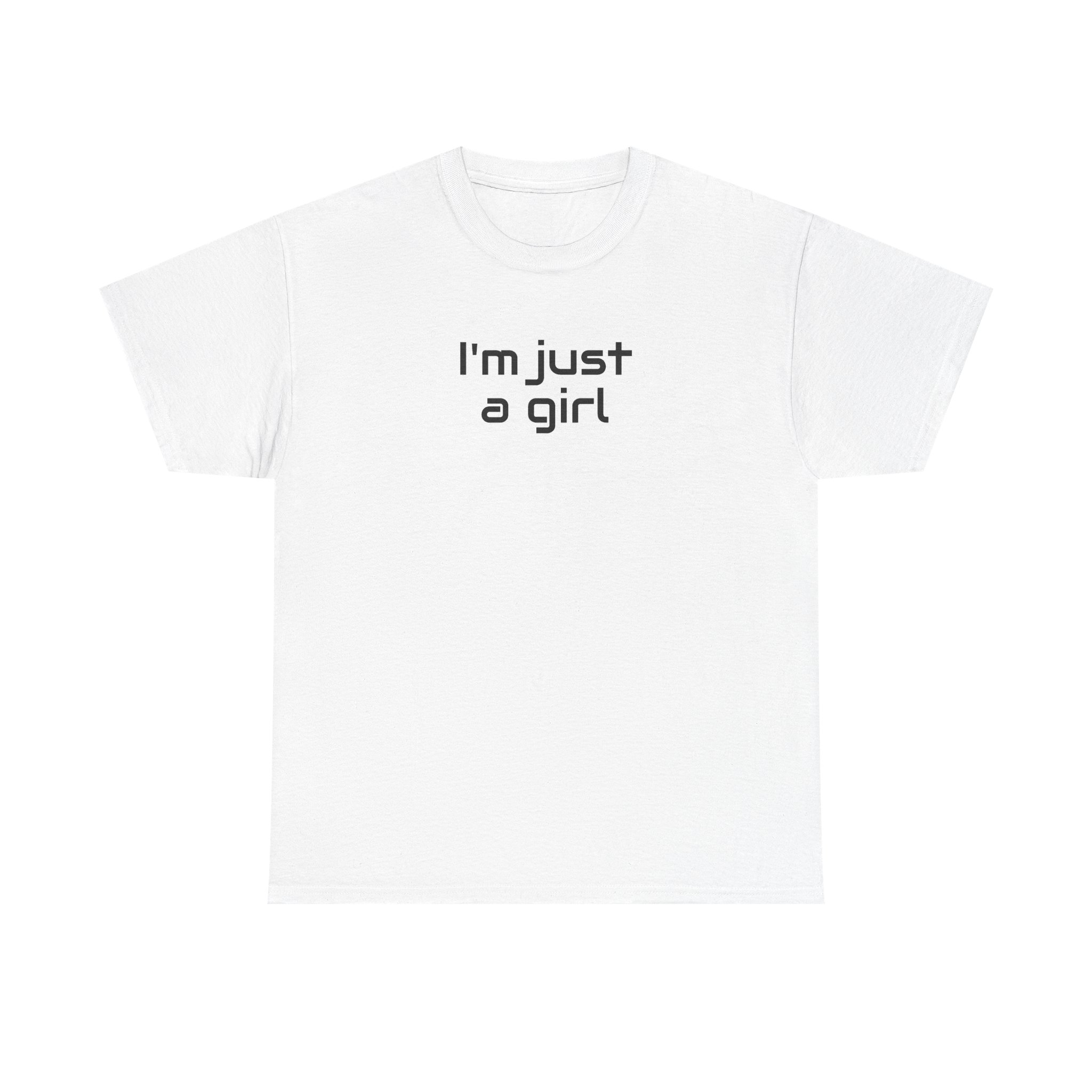 I Just A Girl Shirt | Funny Sarcastic Tee | Gift for Gen Z - Black Text - T-Shirt