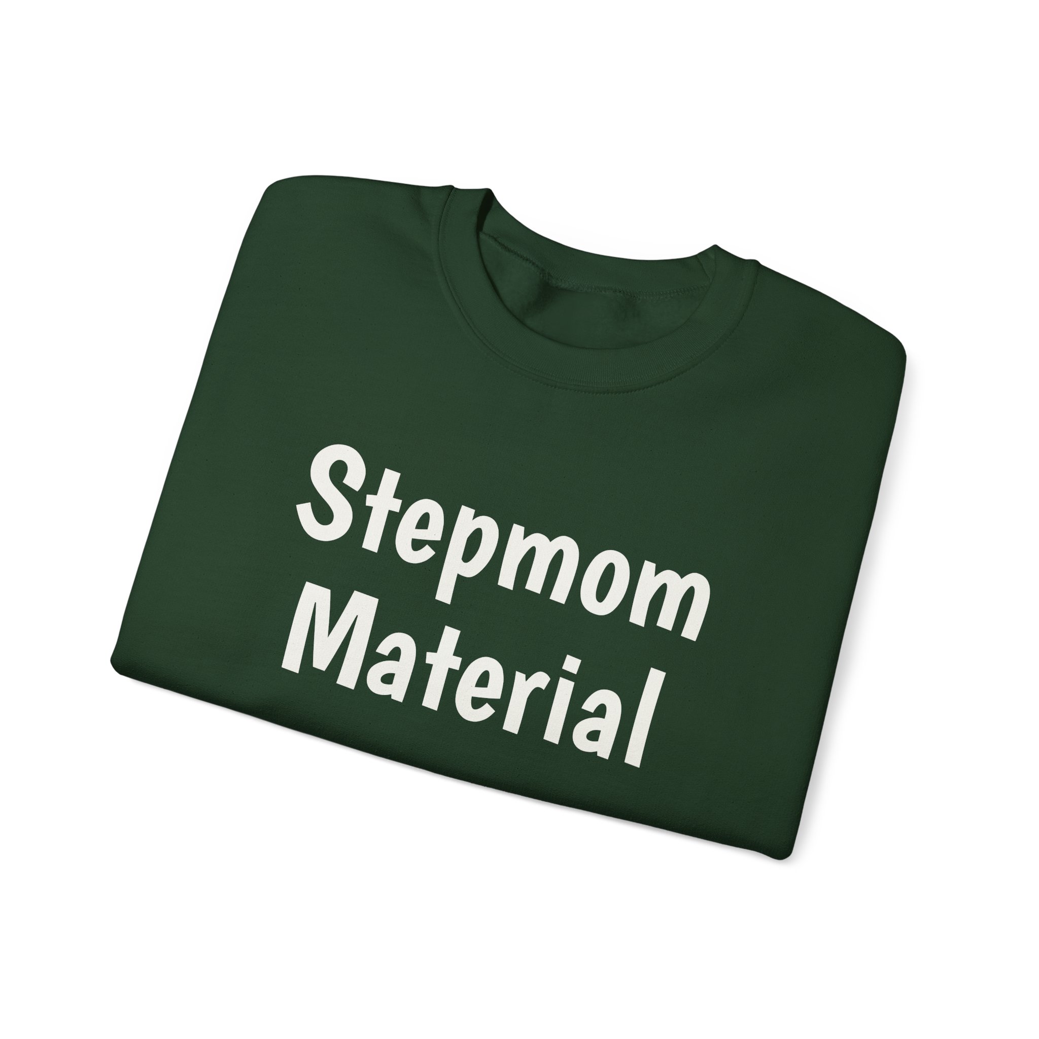 Stepmom Material Sweatshirt | Bold Sarcastic Sweatshirt | Gift for Stepmom - White Text - Sweatshirt - Image 11
