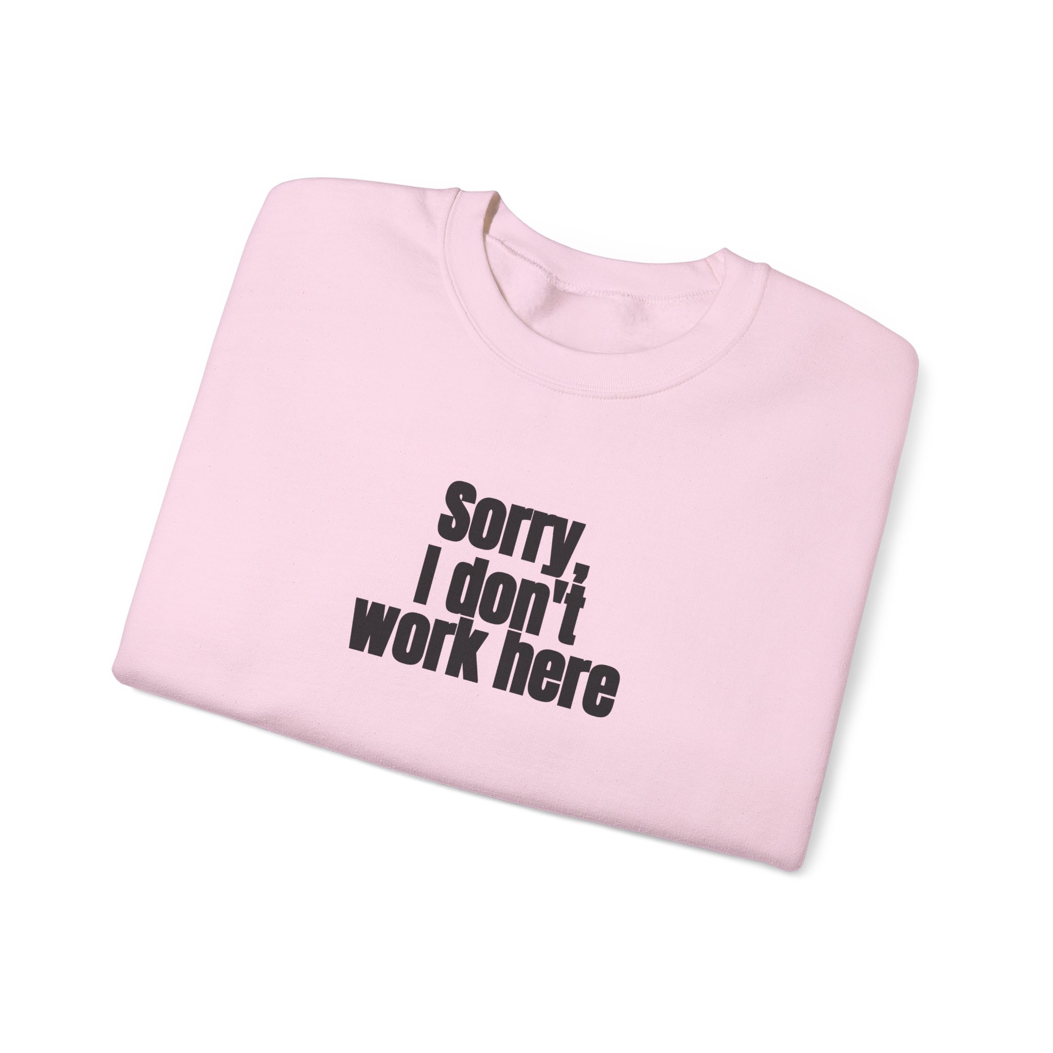Sorry, I Don't Work Here Sweatshirt | Sarcastic Sweatshirt | Gift for Introverts - Black Text - Sweatshirt - Image 15
