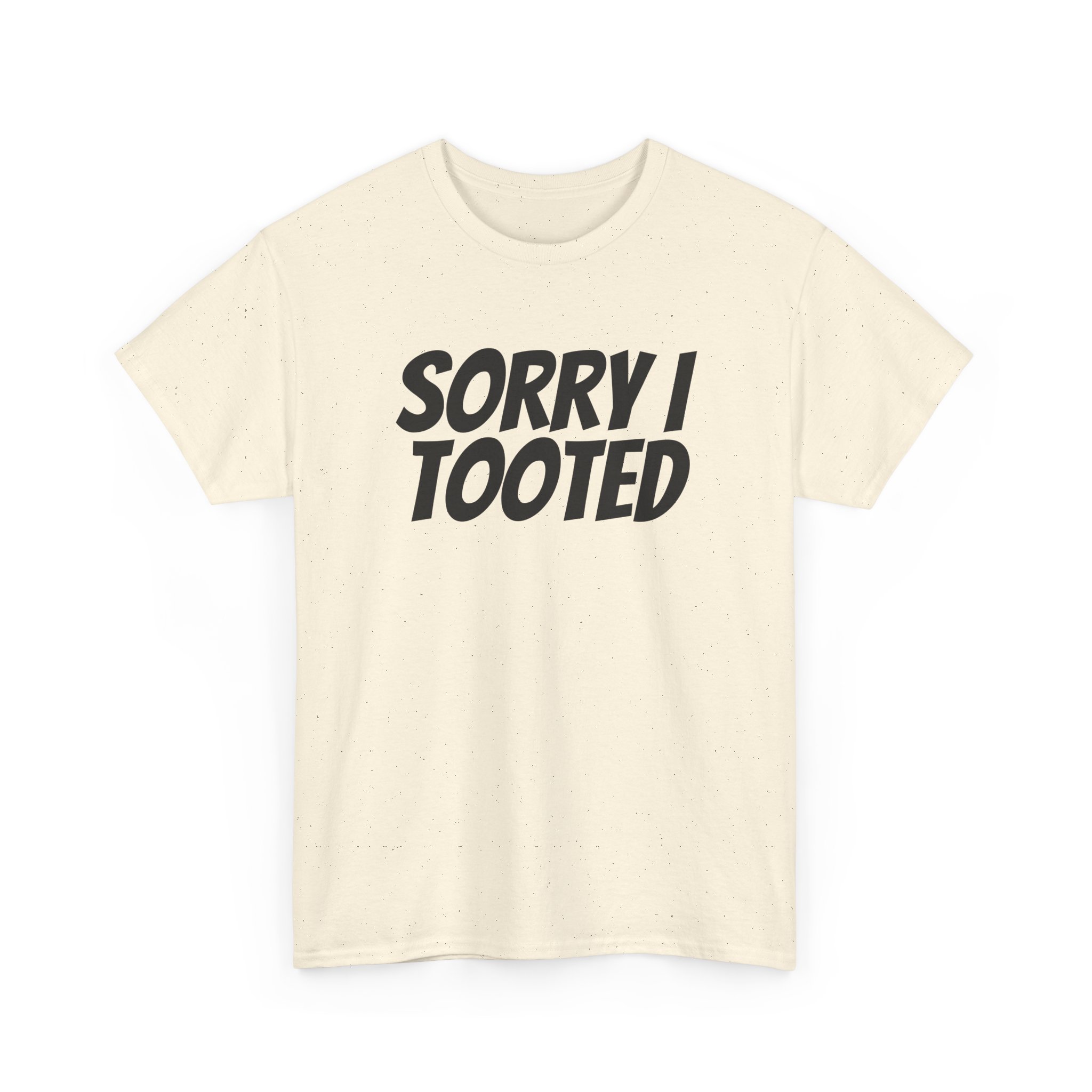 Sorry I Tooted Shirt | Funny Sarcastic Tee | Gift for Prankster - Black Text - T-Shirt - Image 7