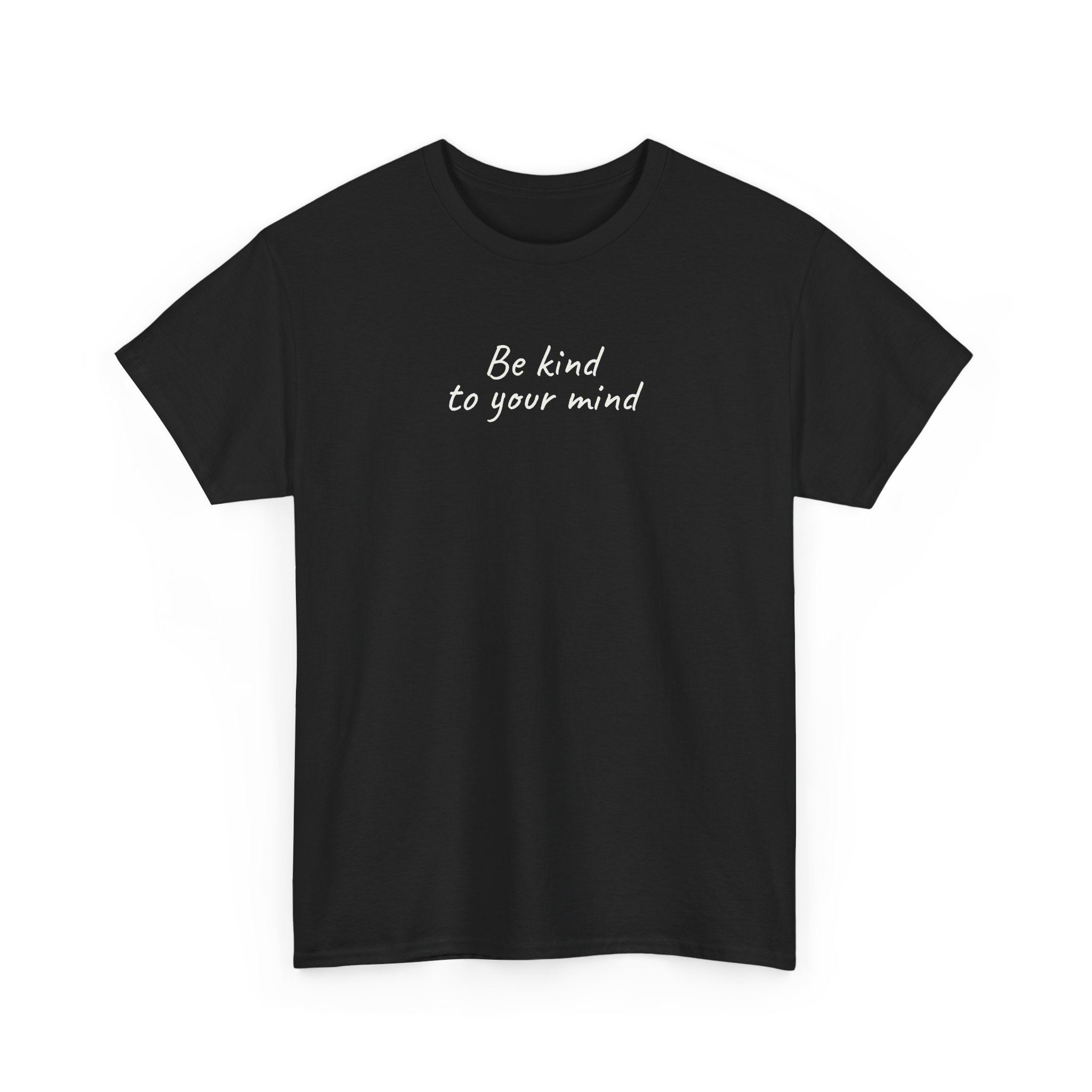 Be Kind To Your Mind Shirt | Bold Tee | Gift for Mental Health Advocate - White Text - T-Shirt - Image 3