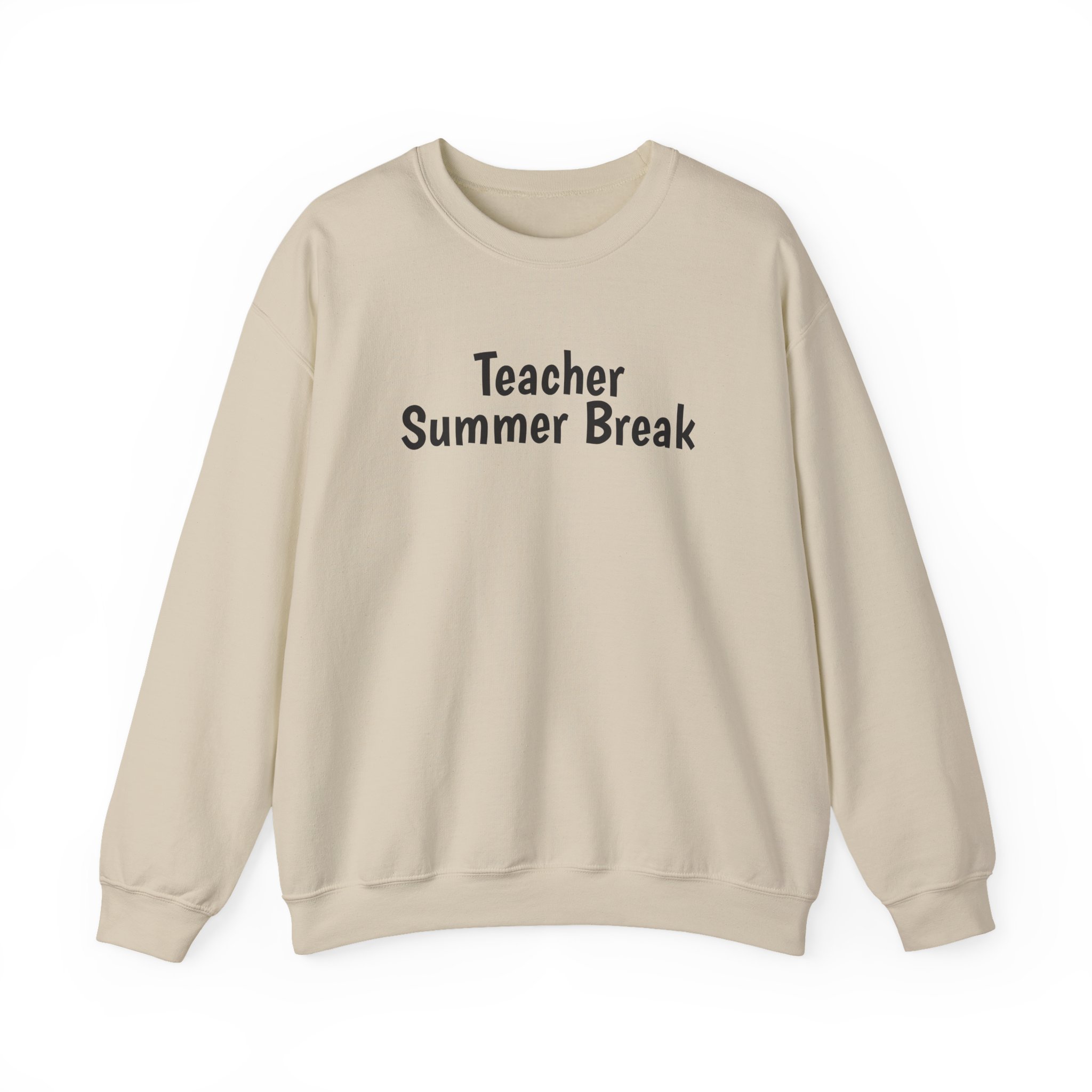 Teacher Summer Break Sweatshirt | Funny Sarcastic Sweatshirt | Gift for Teacher - Black Text - Sweatshirt - Image 5
