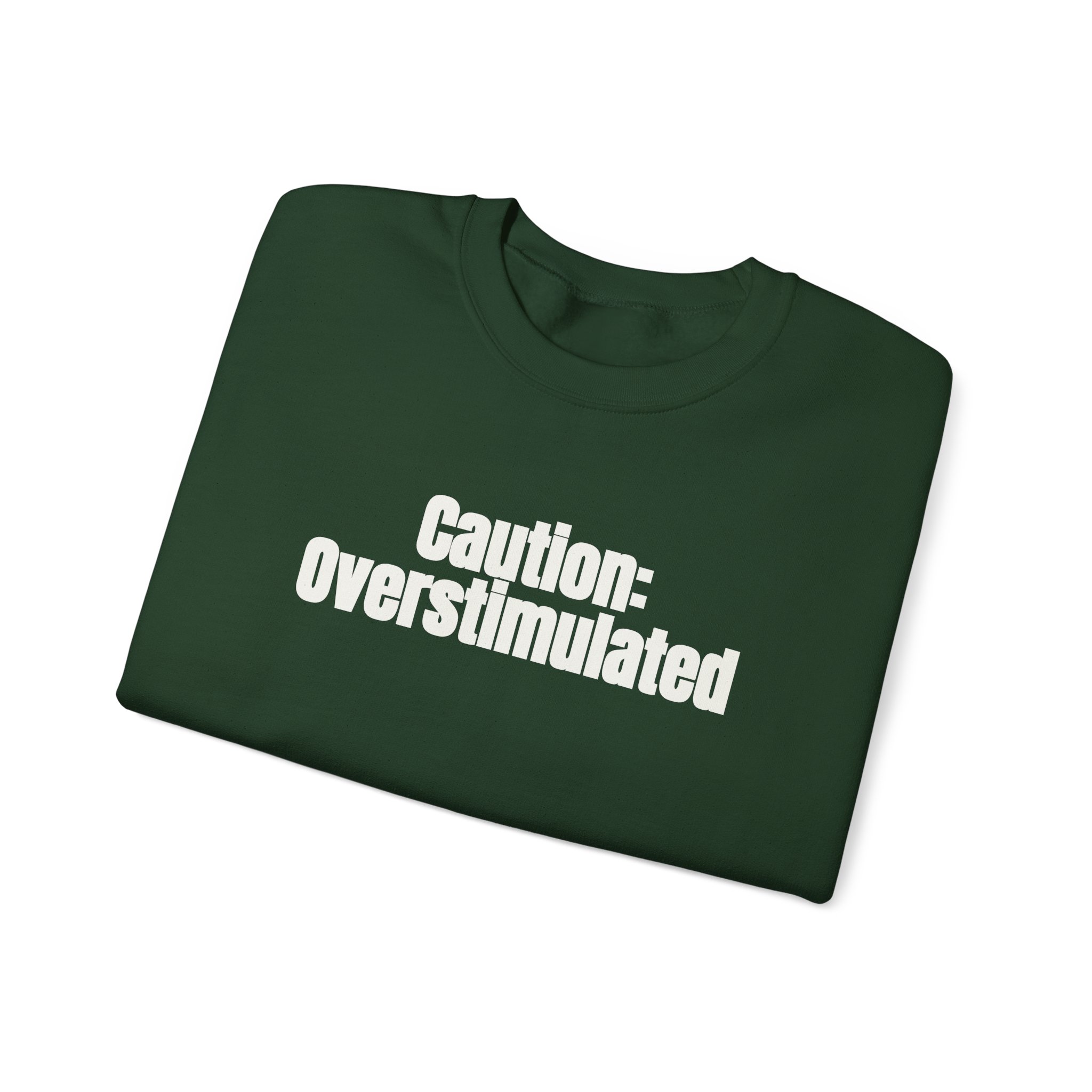 Caution: Overstimulated Sweatshirt | Funny Sarcastic Sweatshirt | Gift for Introvert - White Text - Sweatshirt - Image 11