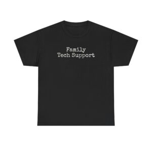 Family Tech Support Shirt | Funny Sarcastic Tee | Gift for Coders - White Text - T-Shirt