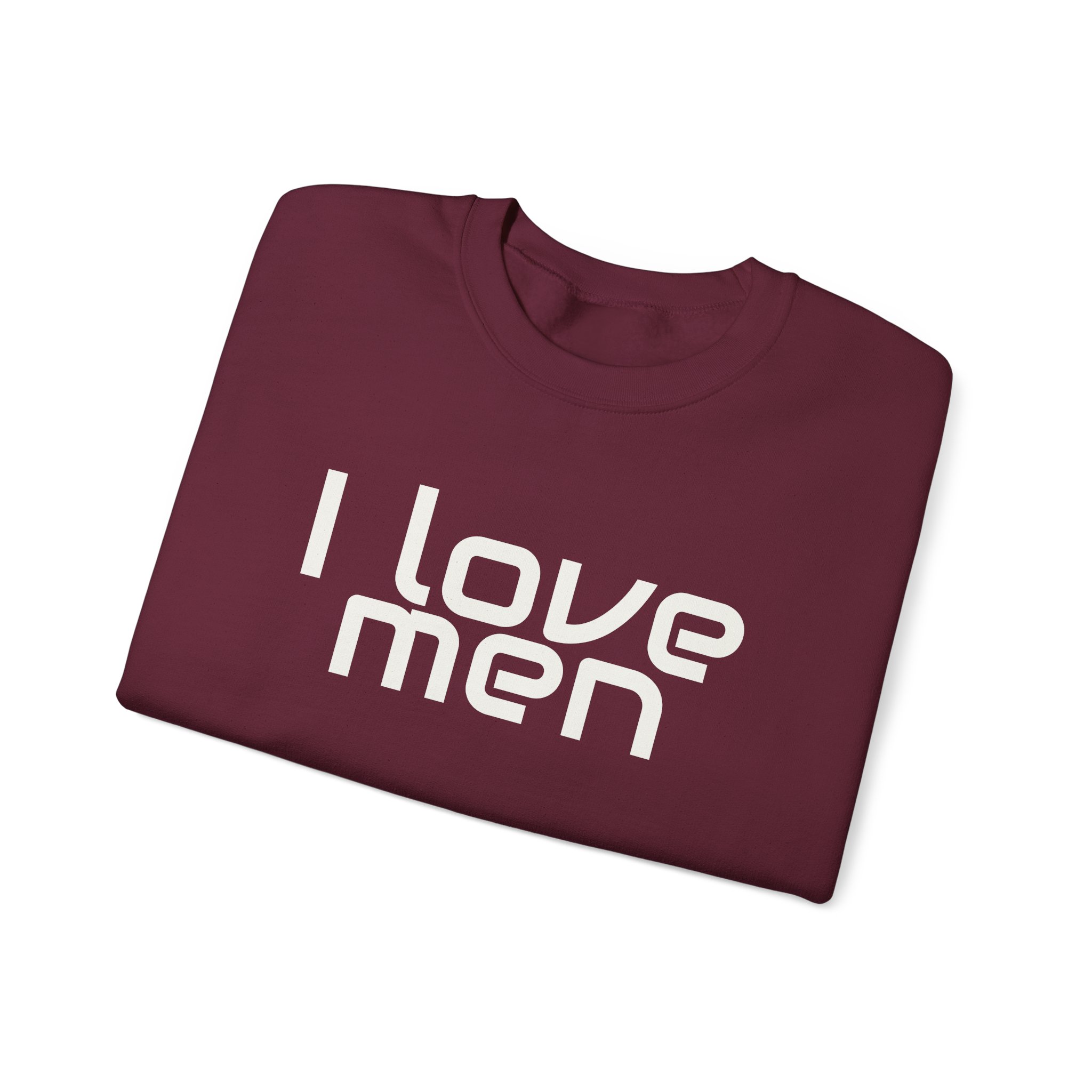 I Love Men Sweatshirt | Funny Sarcastic Sweatshirt | Gift for Best Friend - White Text - Sweatshirt - Image 7