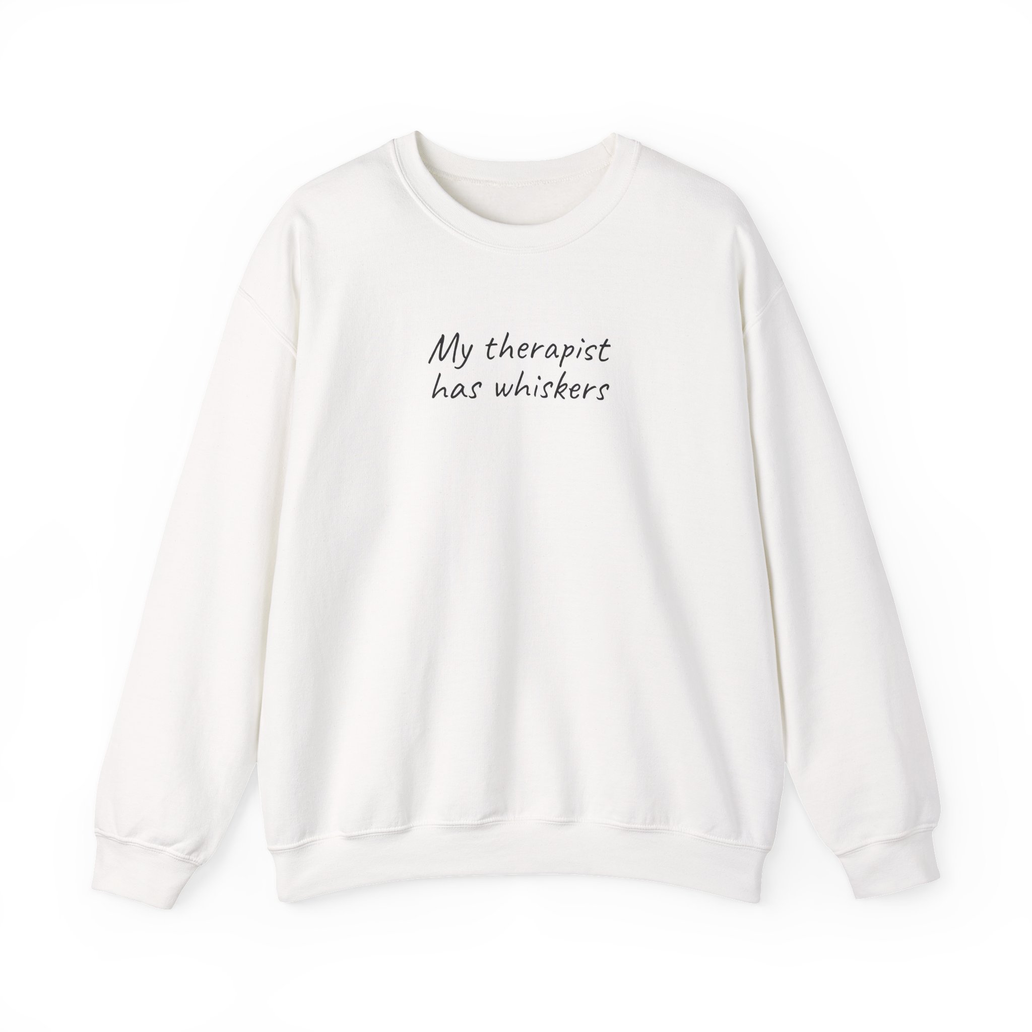 My Therapist Has Whiskers Sweatshirt | Funny Sarcastic Sweatshirt | Gift for Pet Mom - Black Text - Sweatshirt
