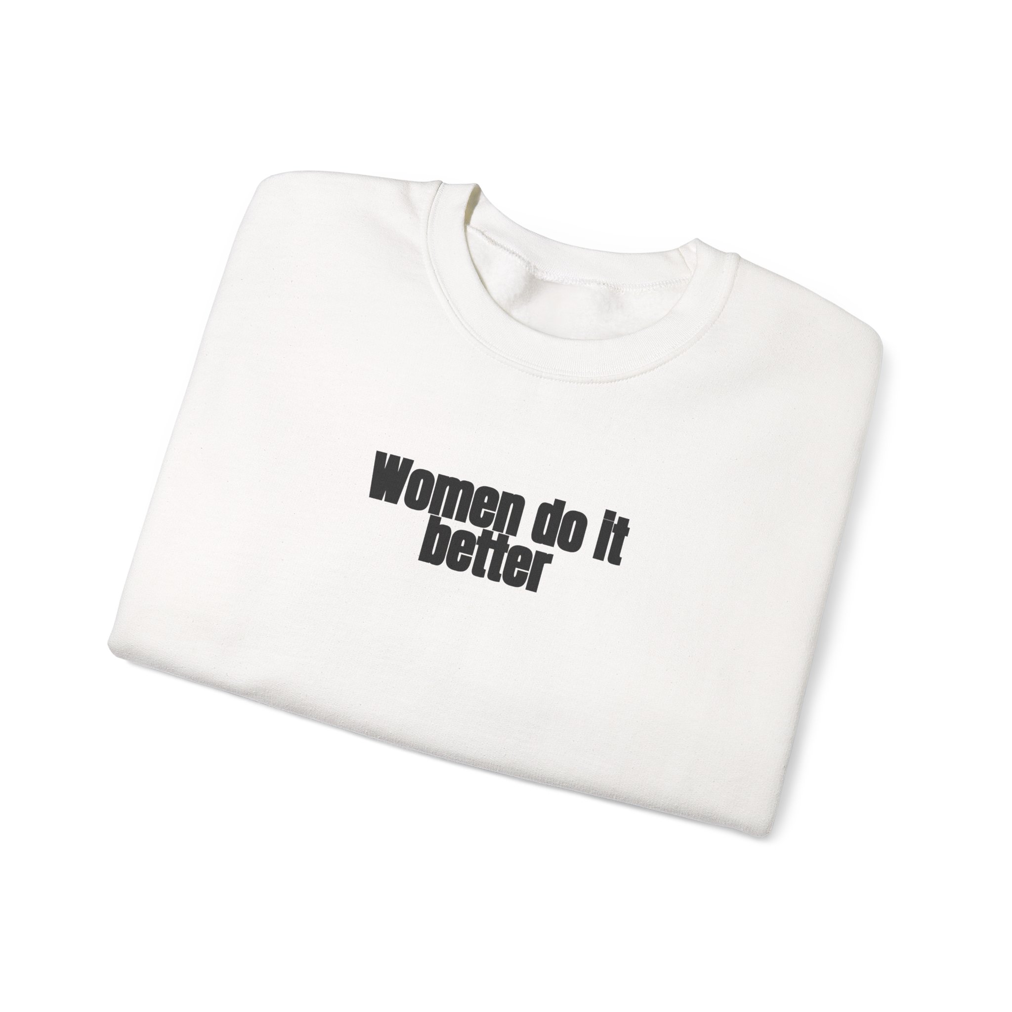 Women Do It Better Sweatshirt | Bold Sarcastic Sweatshirt | Gift for Her - Black Text - Sweatshirt - Image 3