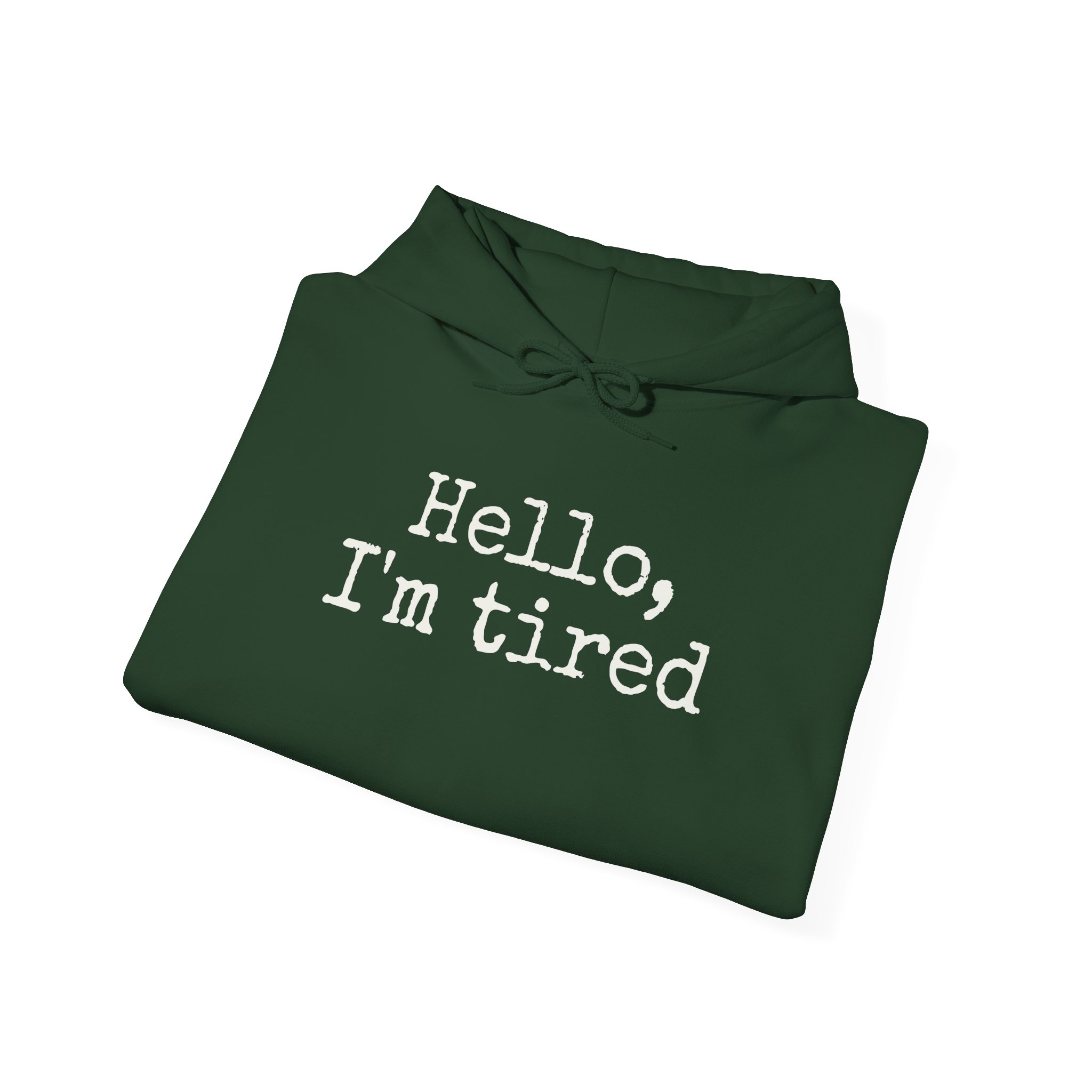 Hello I'm Tired Hoodie | Funny Sarcastic Hoodie | Gift for Introverts - White Text - Hoodie - Image 12