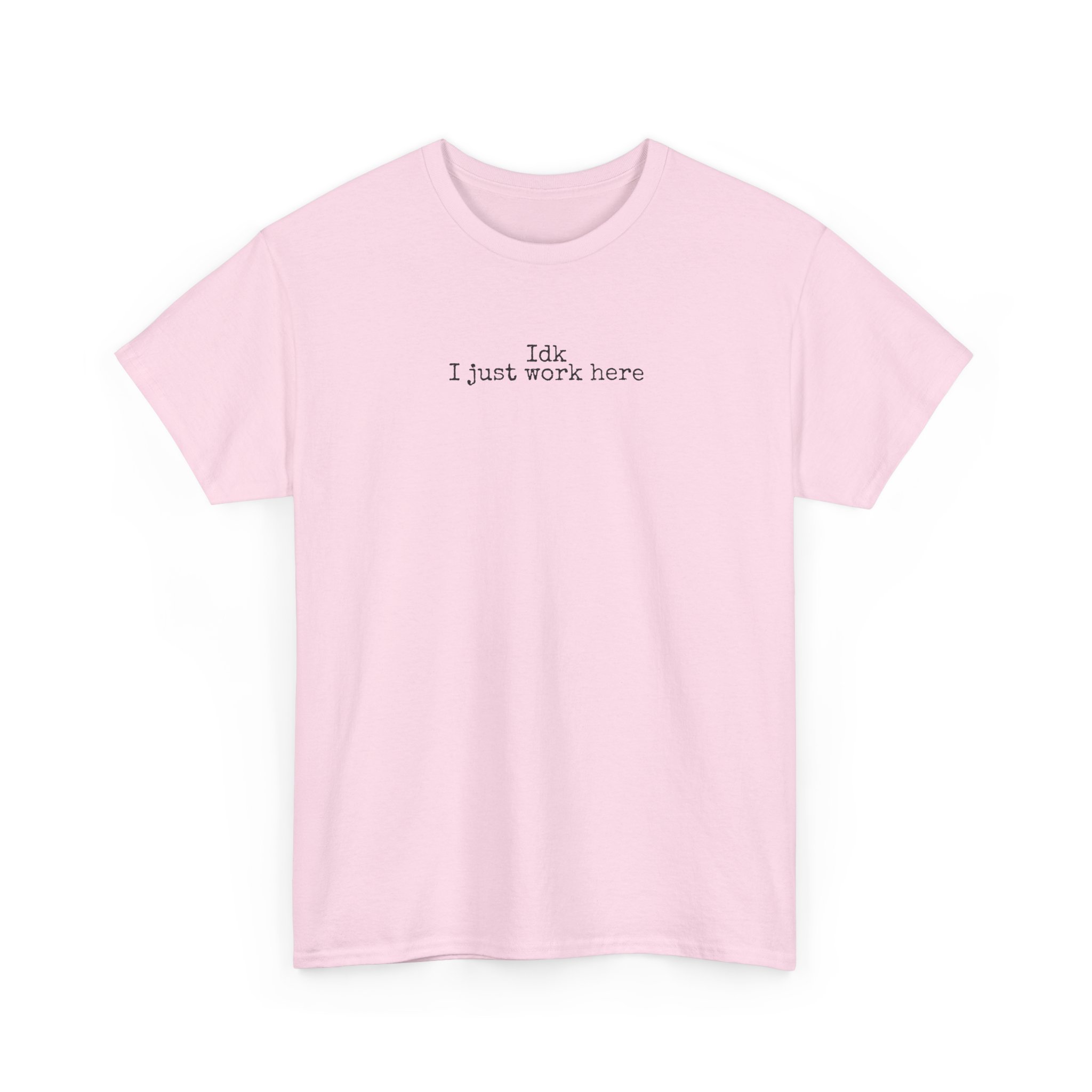 Idk I Just Work Here Shirt | Funny Sarcastic Tee | Gift for Retail Worker - Black Text - T-Shirt - Image 11