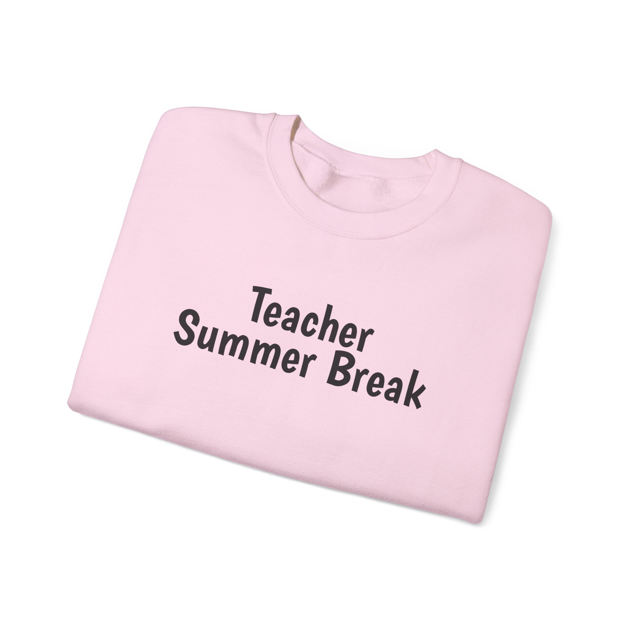 Teacher Summer Break Sweatshirt | Funny Sarcastic Sweatshirt | Gift for Teacher - Black Text - Sweatshirt - Image 15