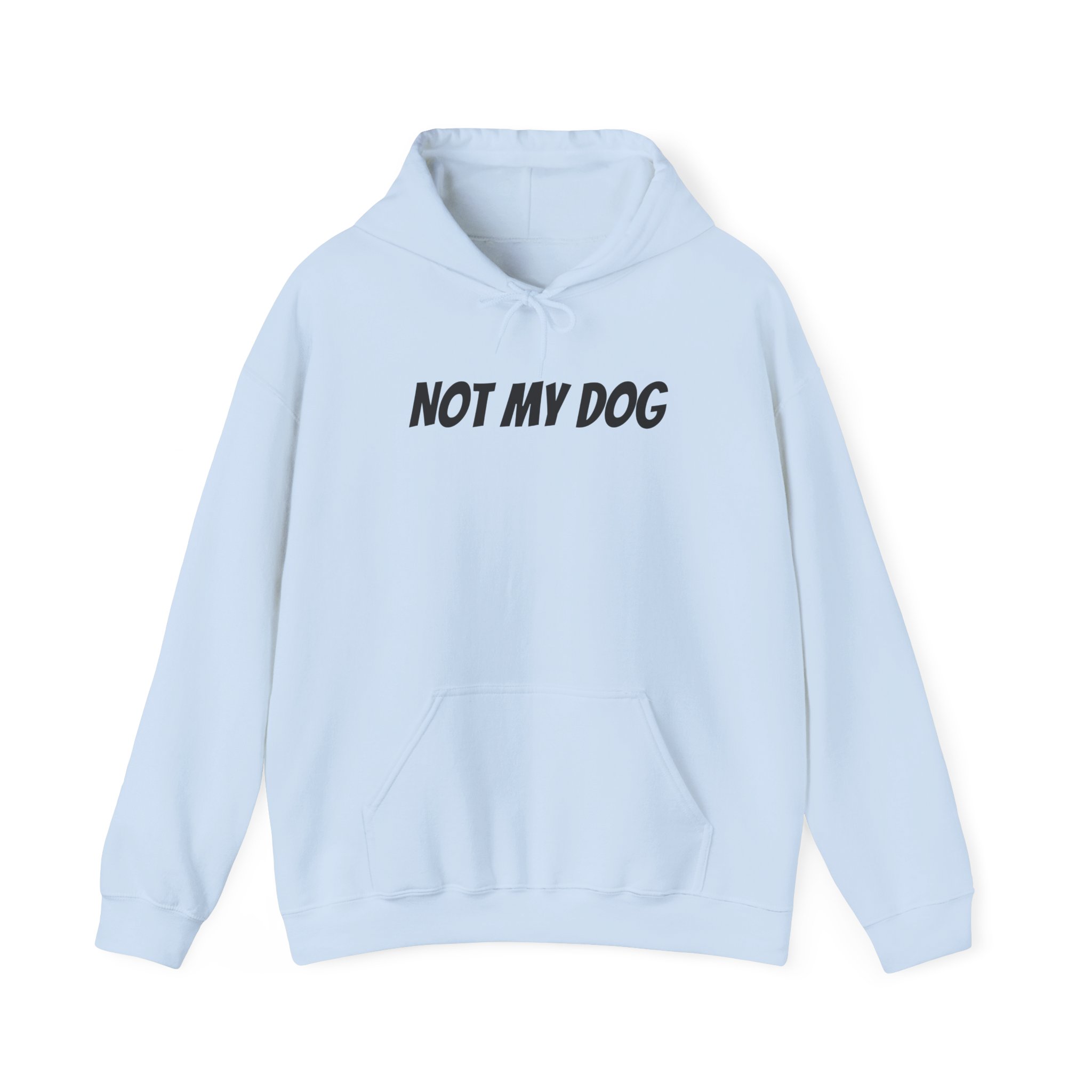 Not My Dog Hoodie | Funny Sarcastic Hoodie | Gift for Dog Owner - Black Text - Hoodie - Image 9