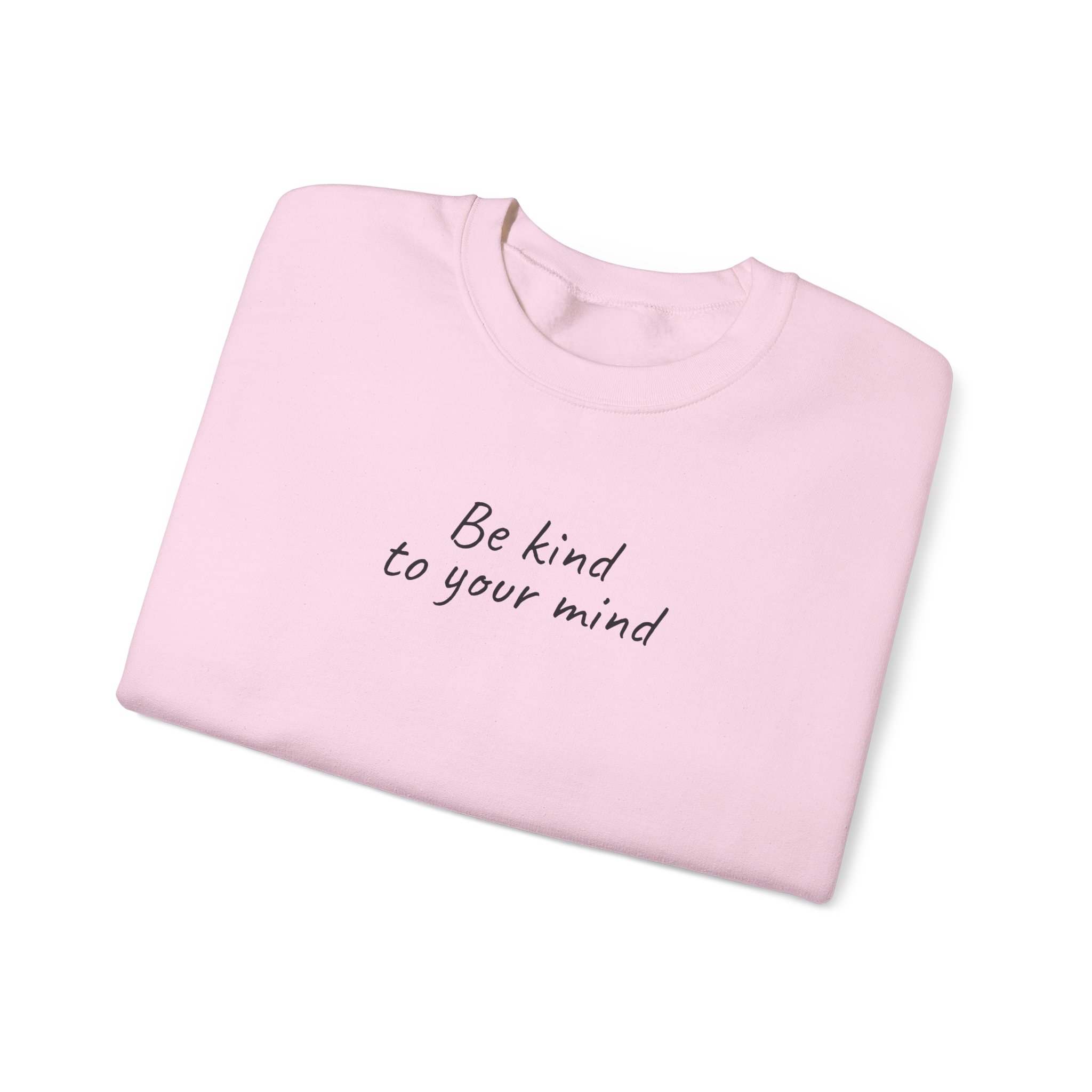 Be Kind To Your Mind Sweatshirt | Bold Sweatshirt | Gift for Mental Health Advocate - Black Text - Sweatshirt - Image 15