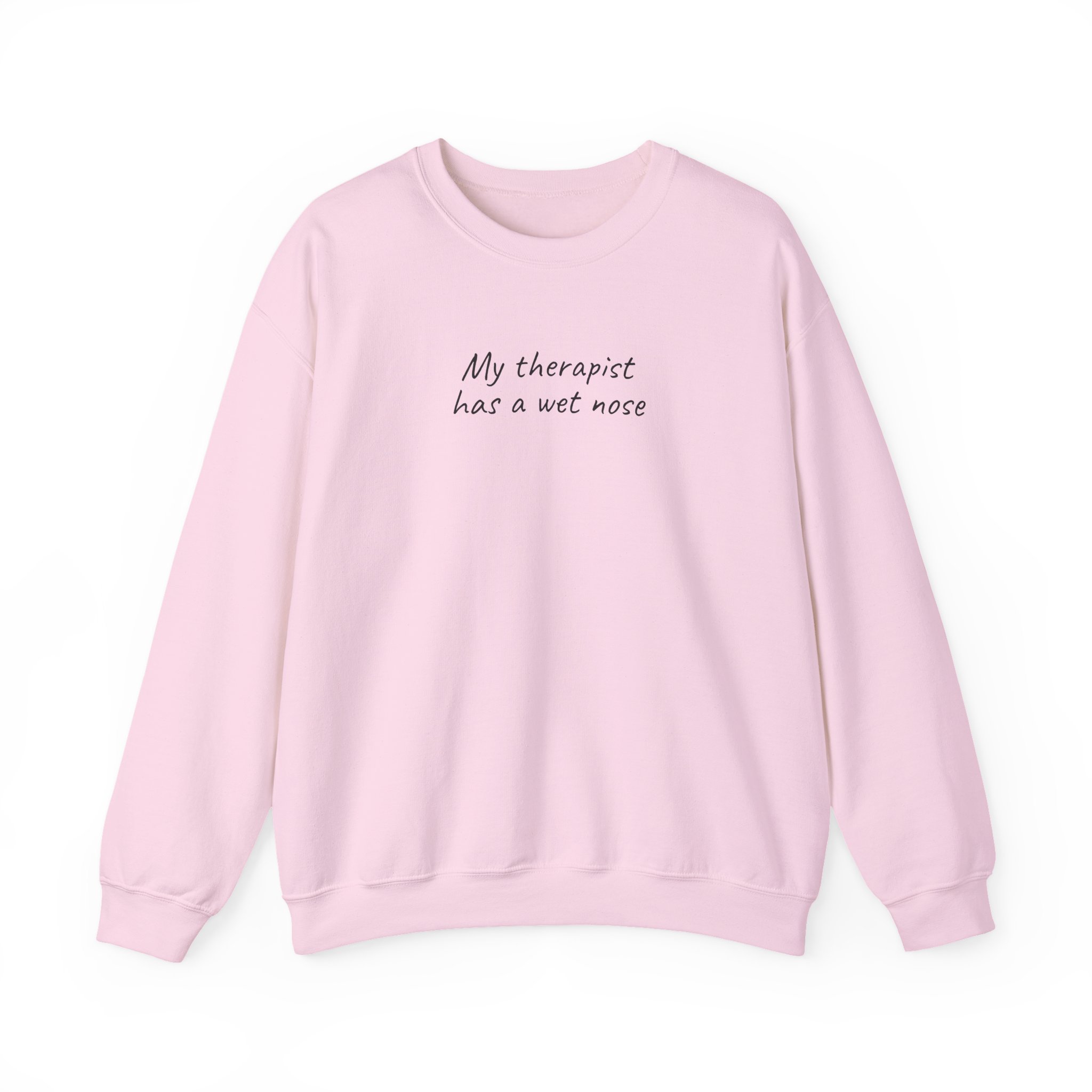 My Therapist Has A Wet Nose Sweatshirt | Funny Sweatshirt | Gift For Pet Owner - Black Text - Sweatshirt - Image 13