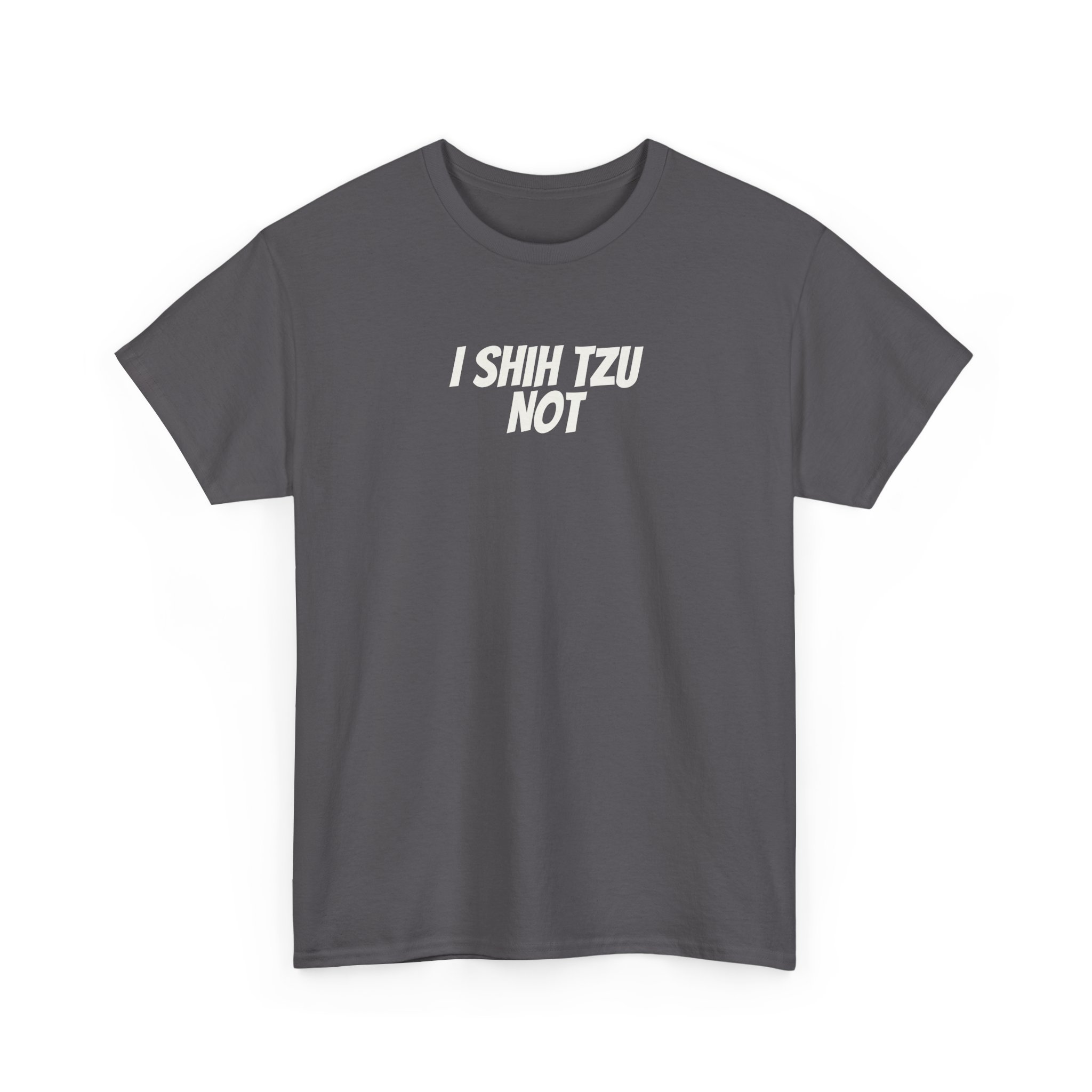 I Shih Tzu Not Shirt | Funny Sarcastic Tee | Gift for Dog Mom - White Text - T-Shirt - Image 11