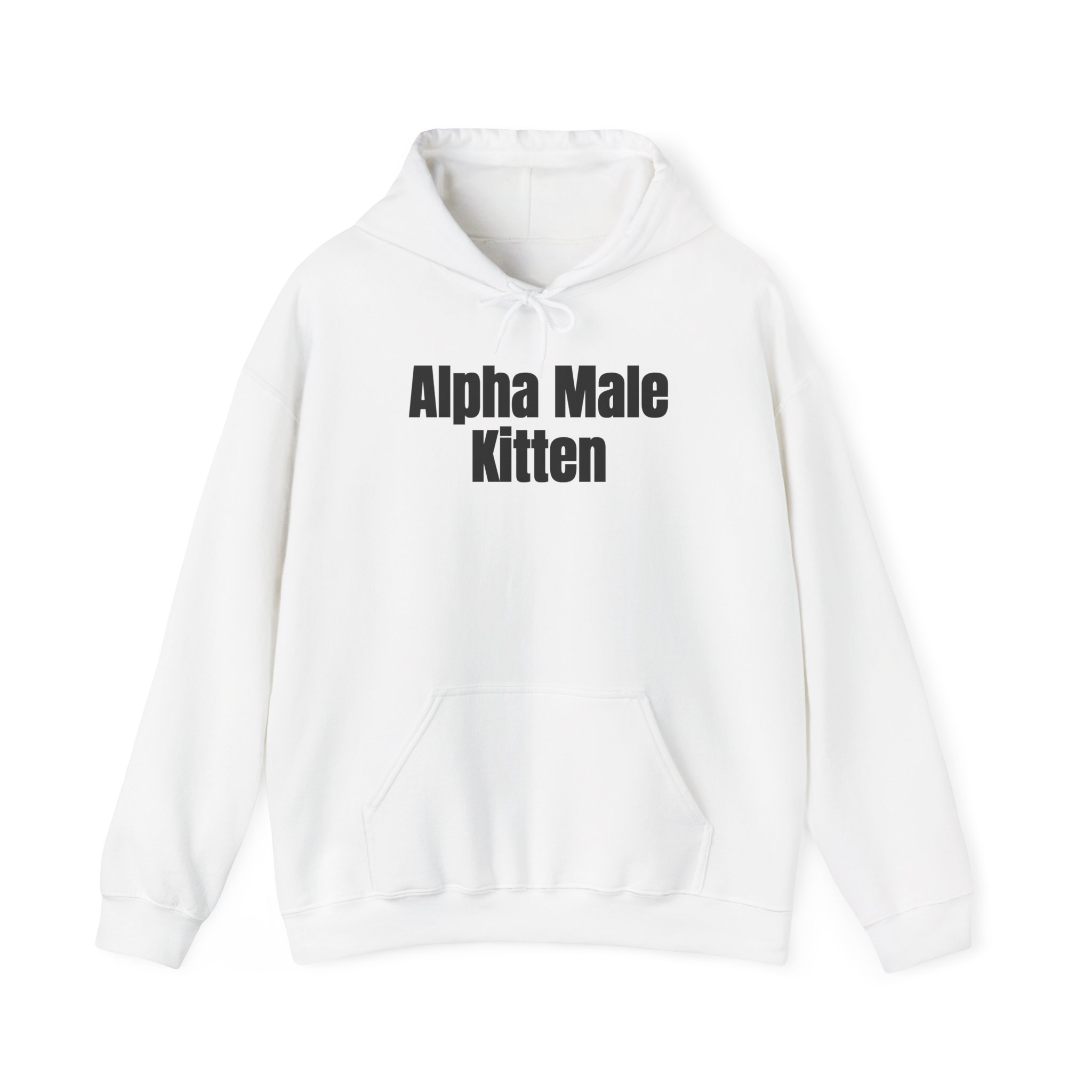 Alpha Male Kitten Hoodie | Funny Sarcastic Hoodie | Gift for Him - Black Text - Hoodie