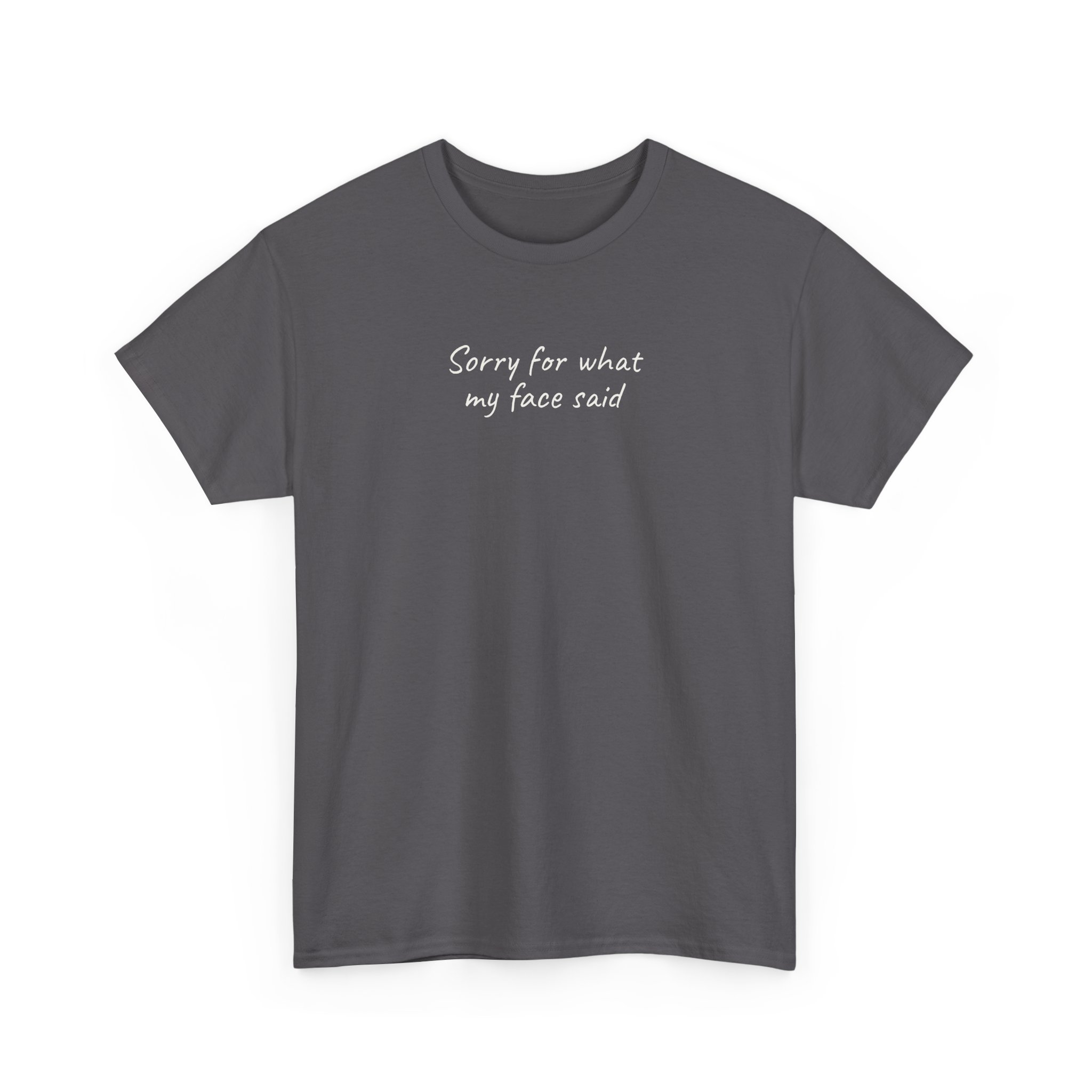 Sorry For What My Face Said Shirt | Sassy Tee | Gift for Sarcastic Friend - White Text - T-Shirt - Image 11