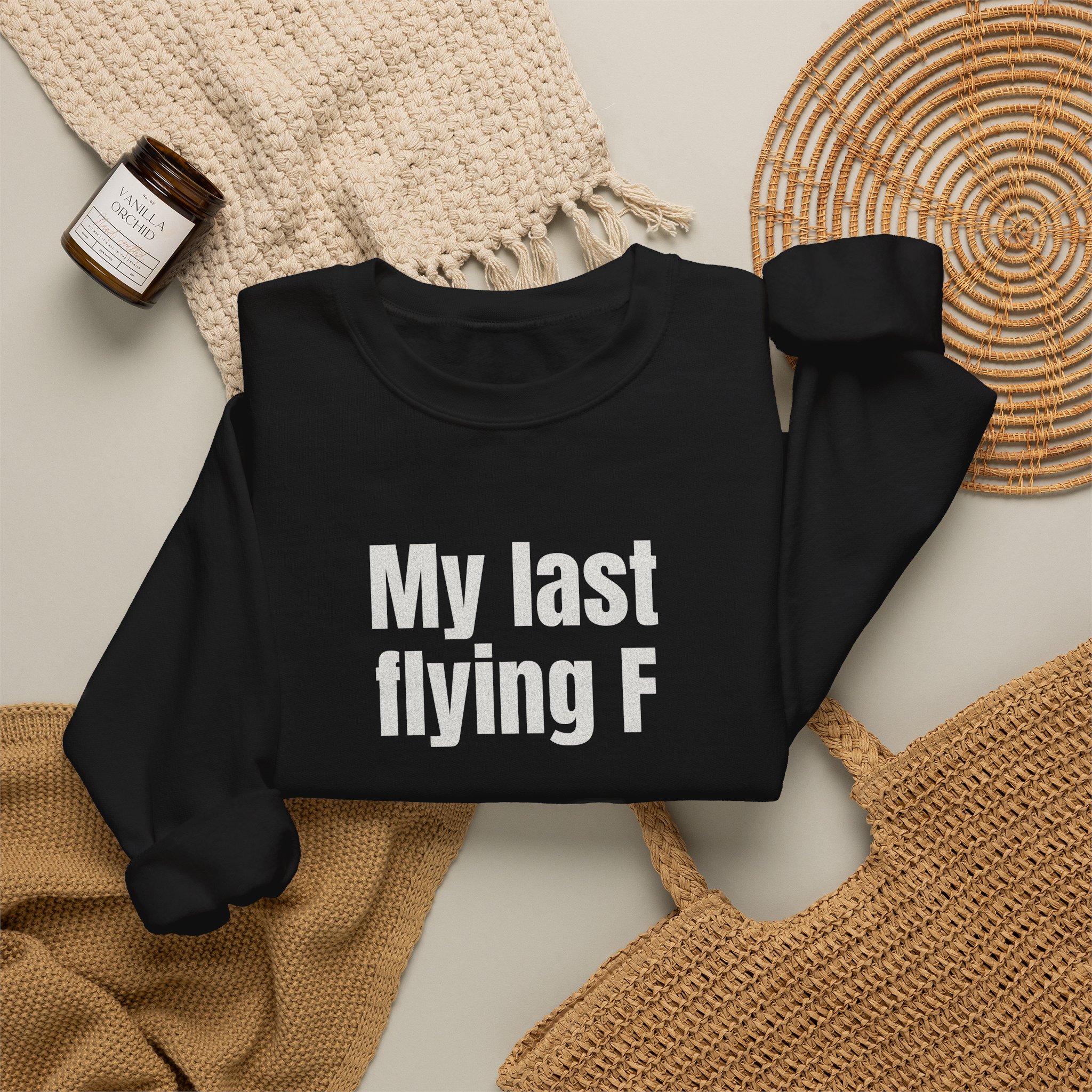My Last Flying F Sweatshirt | Sarcastic Sweatshirt | Gift for Sarcastic Adults - White Text - Sweatshirt - Image 4