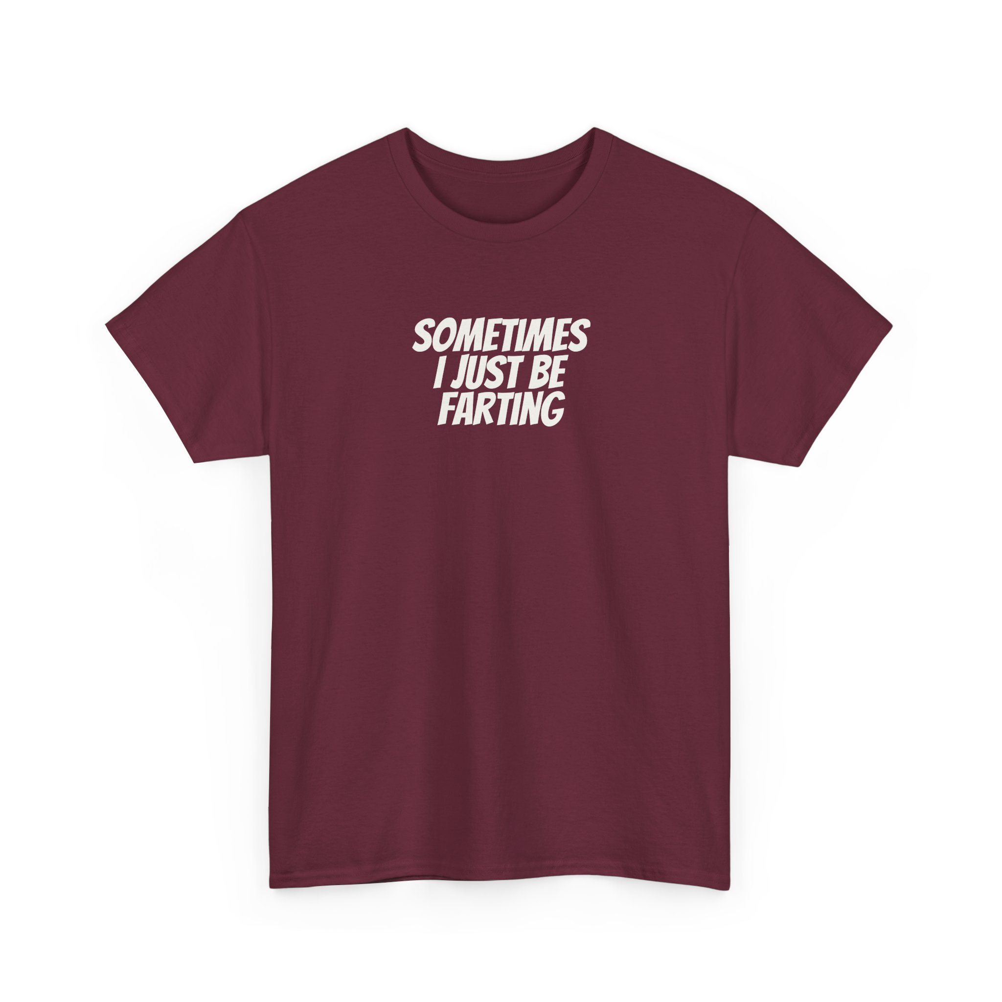 Sometimes I Just Be Farting Shirt | Funny Tee | Gift for Gen Z - White Text - T-Shirt - Image 7