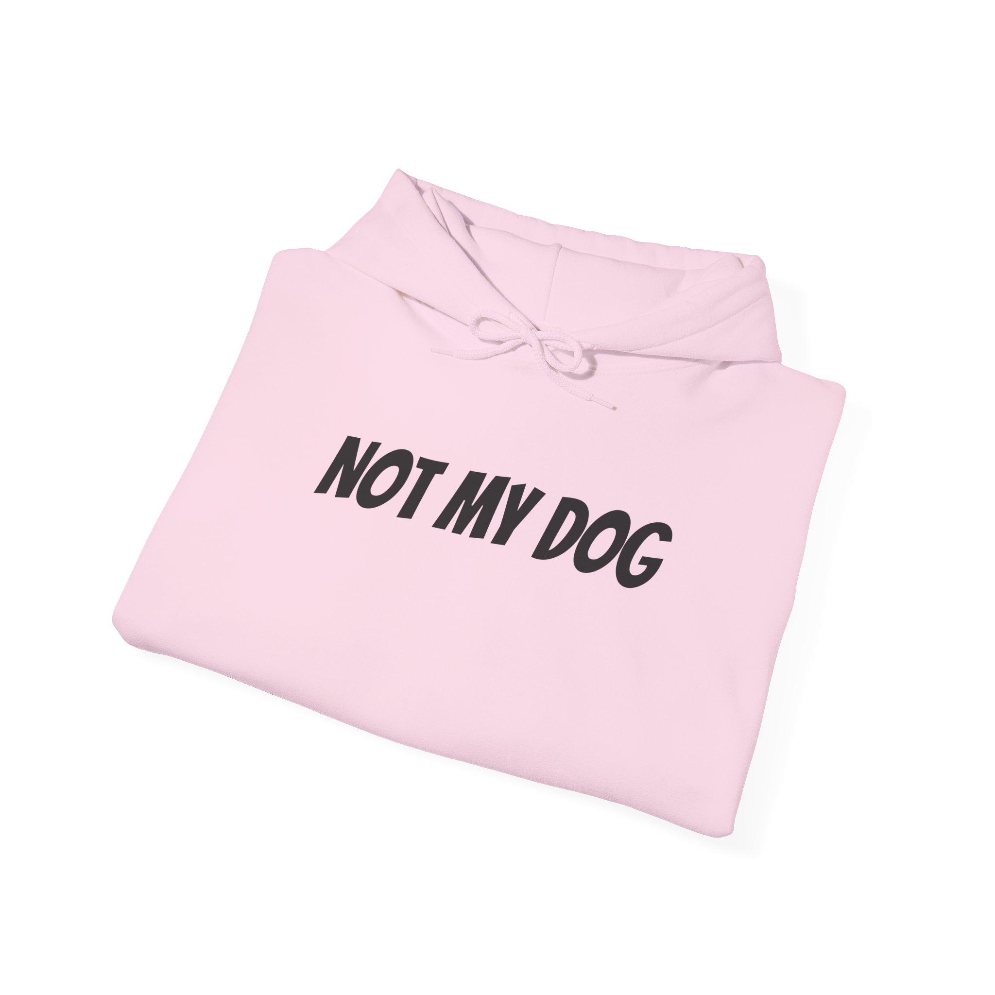 Not My Dog Hoodie | Funny Sarcastic Hoodie | Gift for Dog Owner - Black Text - Hoodie - Image 16