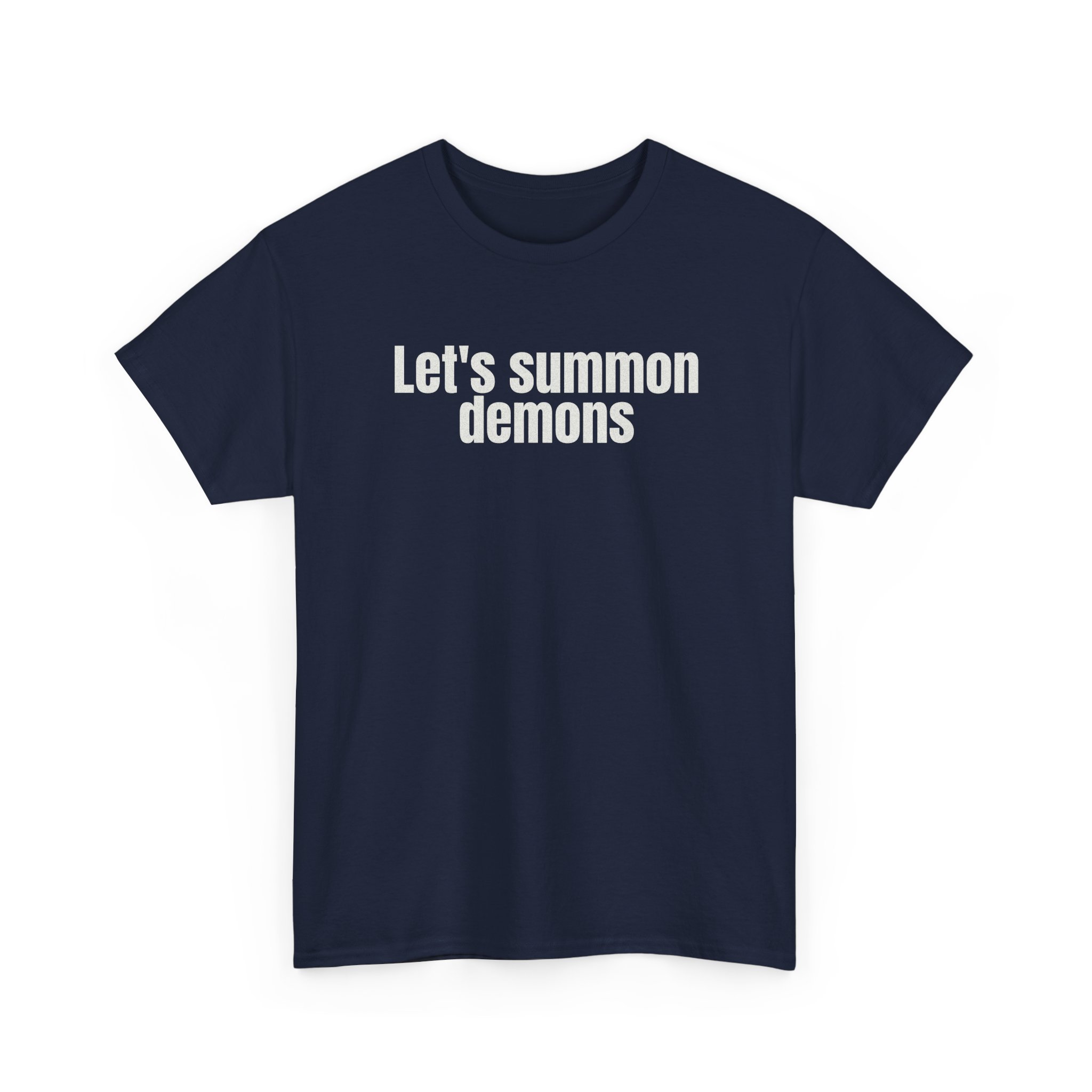 Let's Summon Demons Shirt | Bold Sarcastic Tee | Gift for Goth Friends - White Text - T-Shirt - Image 15