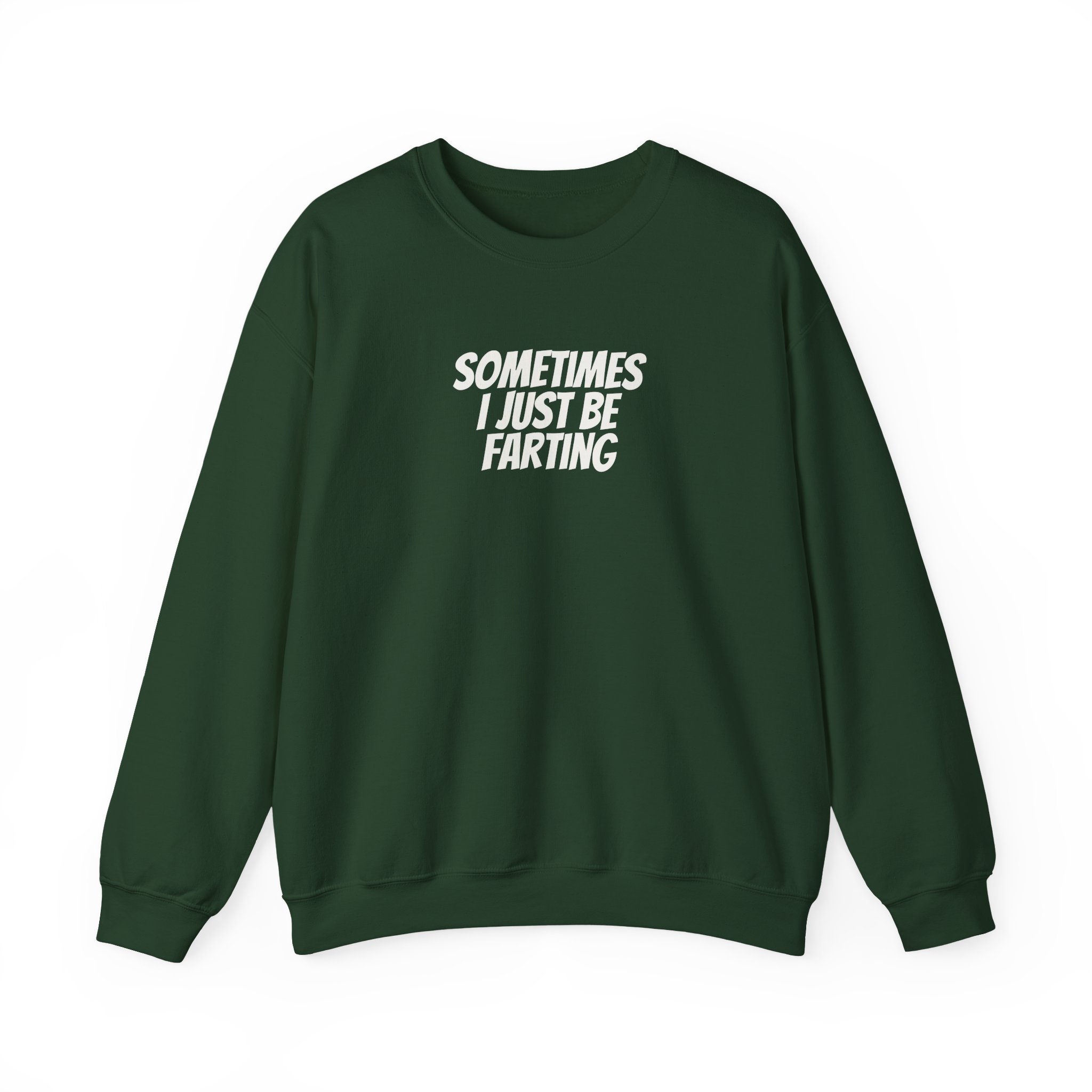 Sometimes I Just Be Farting Sweatshirt | Funny Sweatshirt | Gift for Gen Z - White Text - Sweatshirt - Image 9