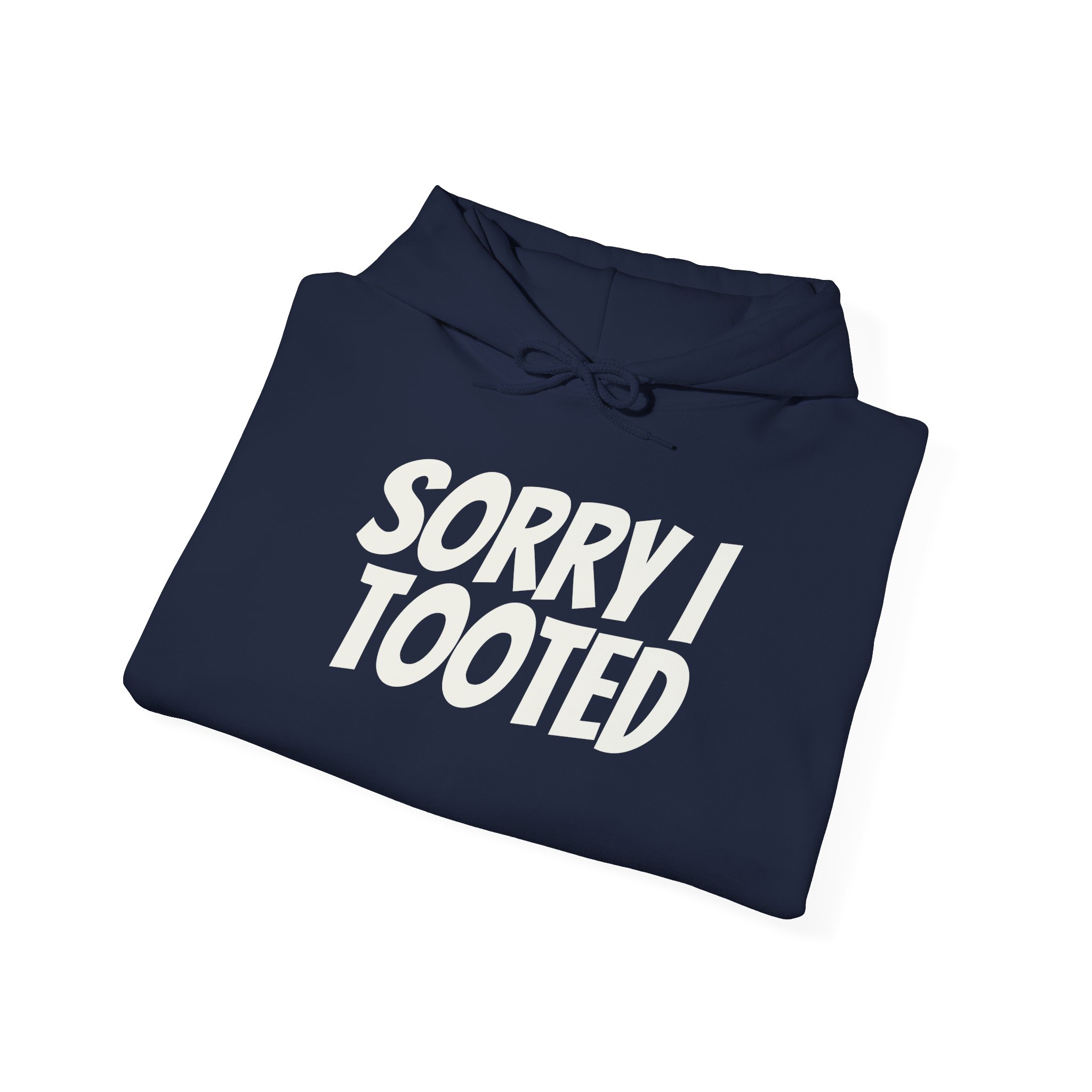 Sorry I Tooted Hoodie | Funny Sarcastic Hoodie | Gift for Prankster - White Text - Hoodie - Image 20