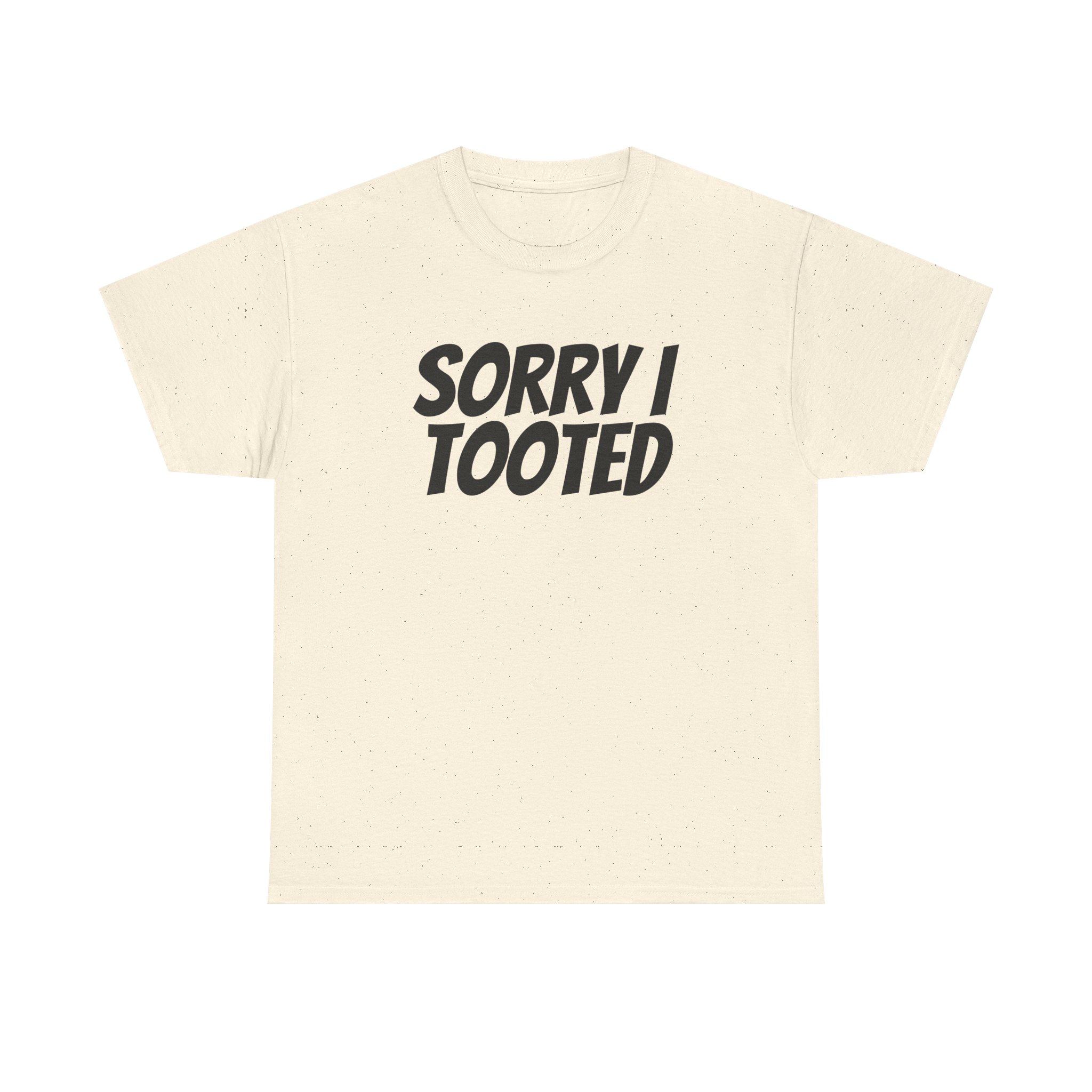 Sorry I Tooted Shirt | Funny Sarcastic Tee | Gift for Prankster - Black Text - T-Shirt - Image 5
