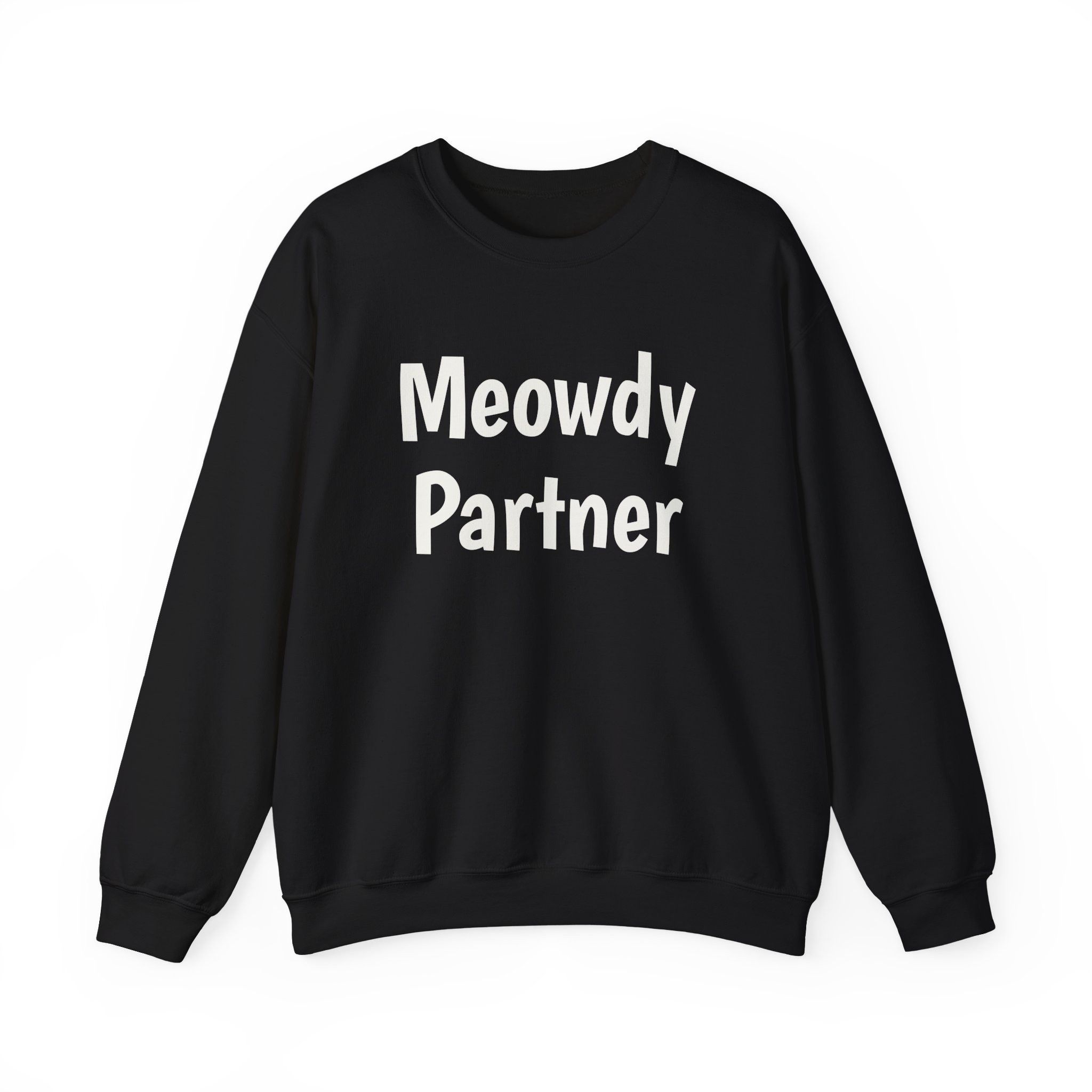Meowdy Partner Sweatshirt | Funny Sarcastic Sweatshirt | Gift for Cat Lover - White Text - Sweatshirt
