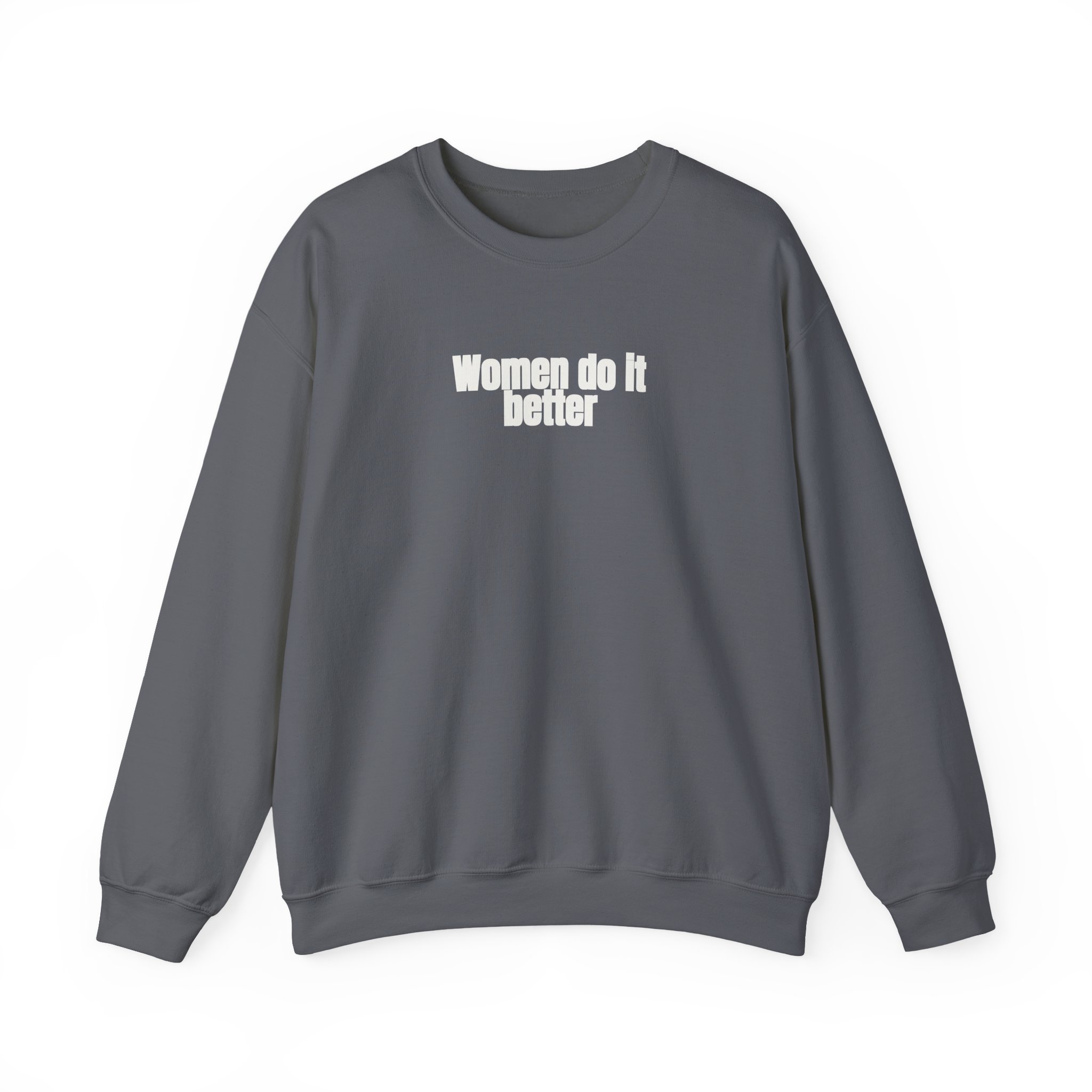 Women Do It Better Sweatshirt | Bold Sarcastic Sweatshirt | Gift for Her - White Text - Sweatshirt - Image 13