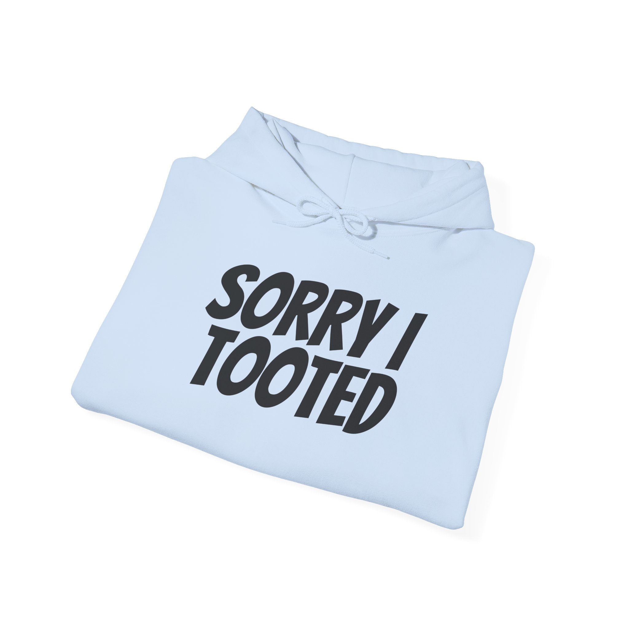 Sorry I Tooted Hoodie | Funny Sarcastic Hoodie | Gift for Prankster - Black Text - Hoodie - Image 12