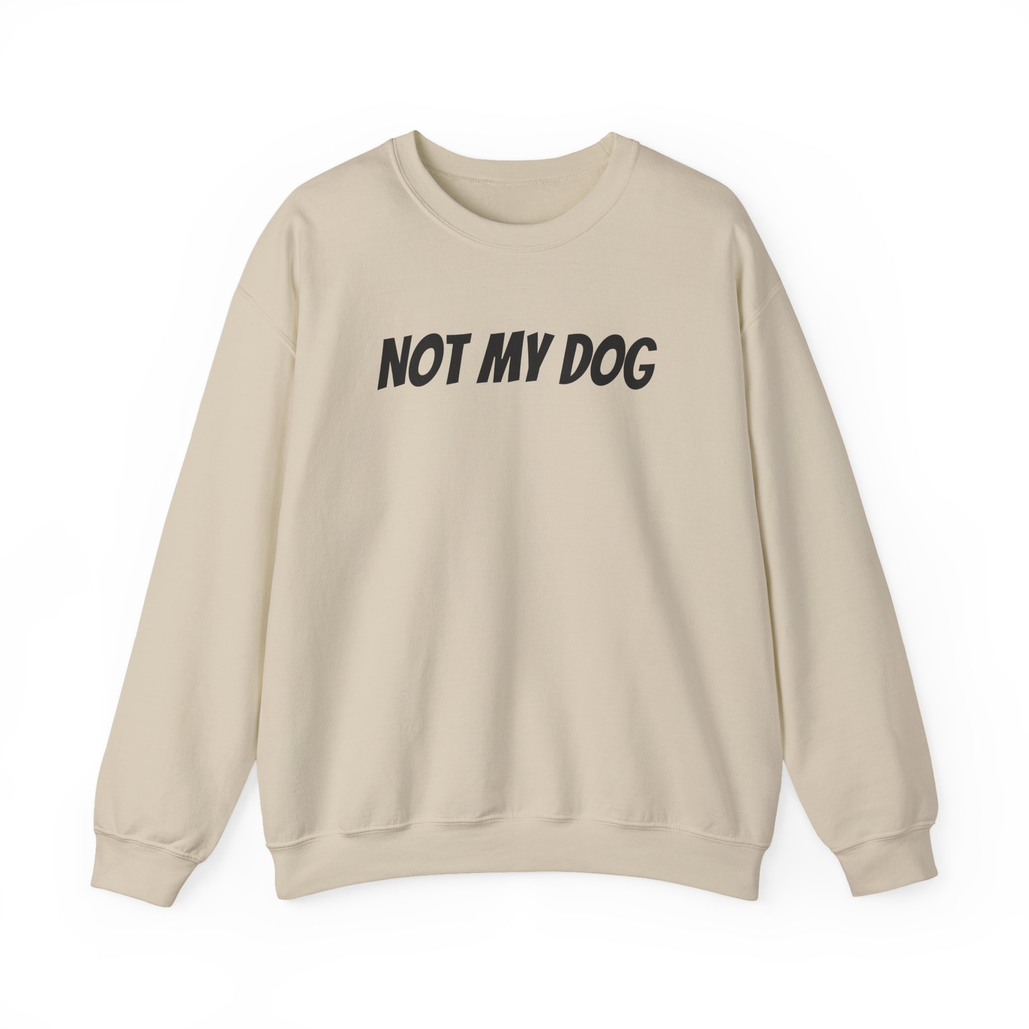 Not My Dog Sweatshirt | Funny Sarcastic Sweatshirt | Gift for Dog Owner - Black Text - Sweatshirt - Image 5