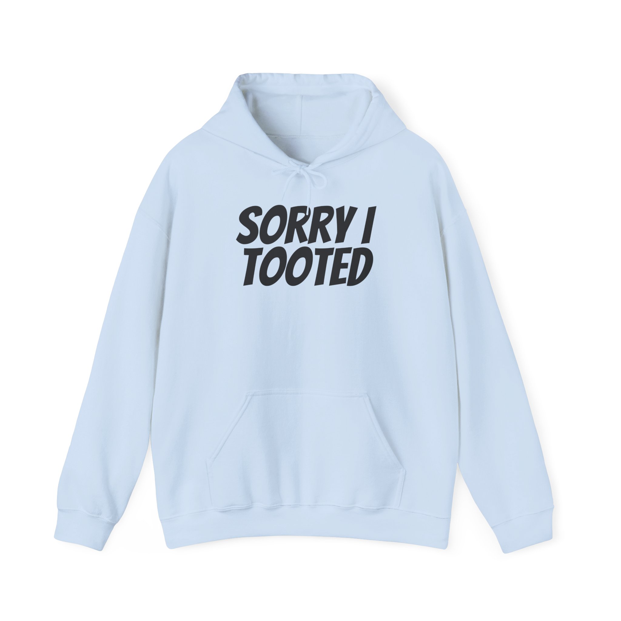 Sorry I Tooted Hoodie | Funny Sarcastic Hoodie | Gift for Prankster - Black Text - Hoodie - Image 9